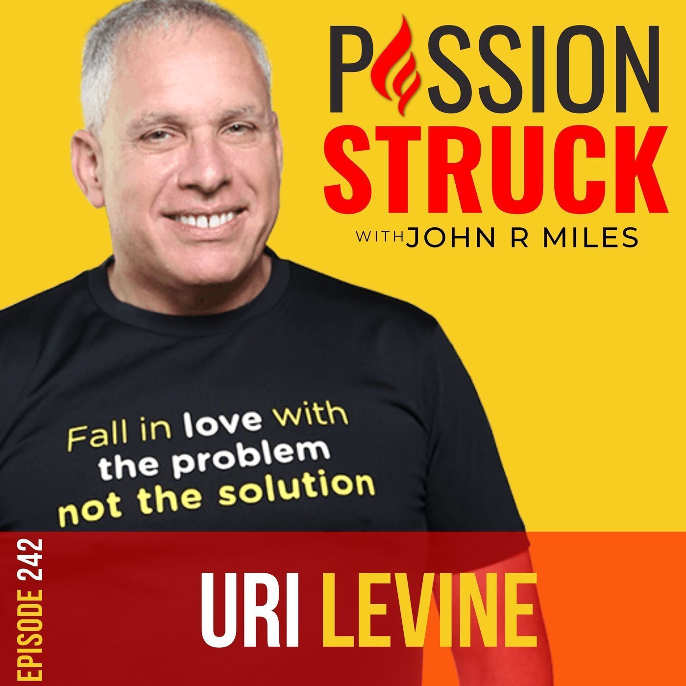 Uri Levine on Fall in Love With the Problem, Not the Solution EP 242 episode artwork