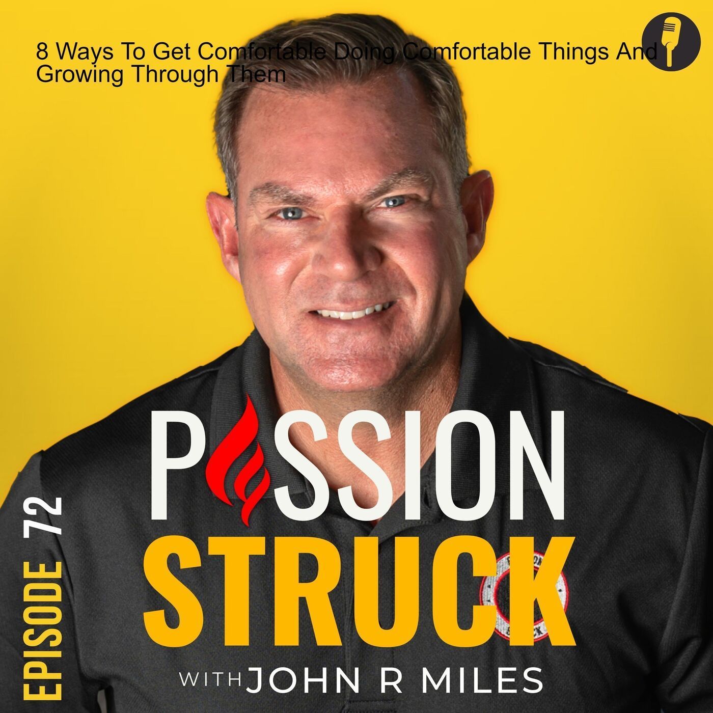 8 Ways To Get Comfortable Doing Uncomfortable Things And Growing Through Them EP 72 episode artwork