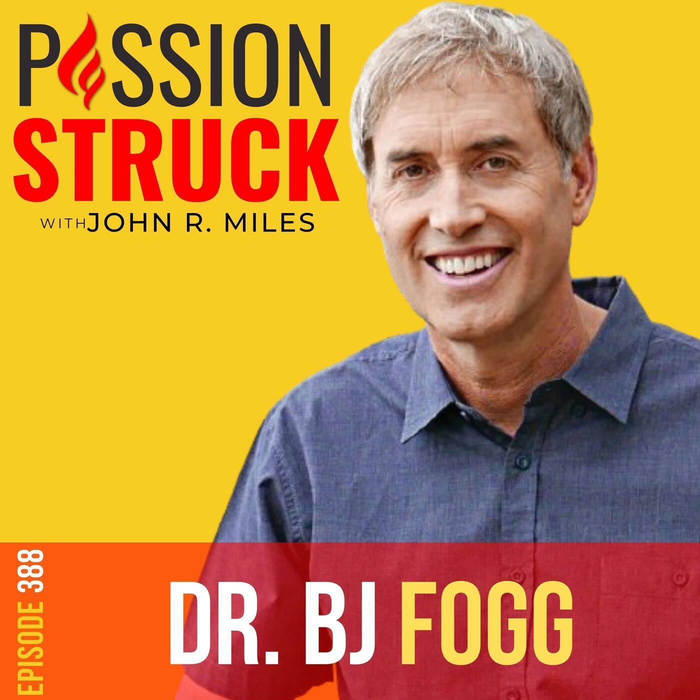 BJ Fogg on How Tiny Habits Can Transform Your Life EP 388 episode artwork