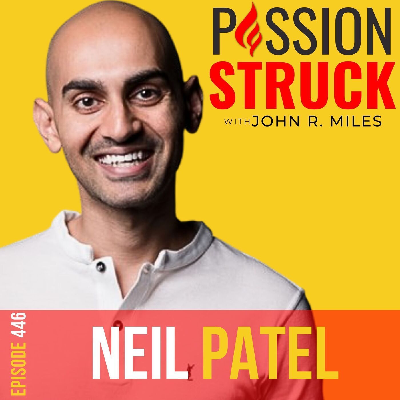 Neil Patel on How You Build a Powerful Brand EP 446 episode artwork