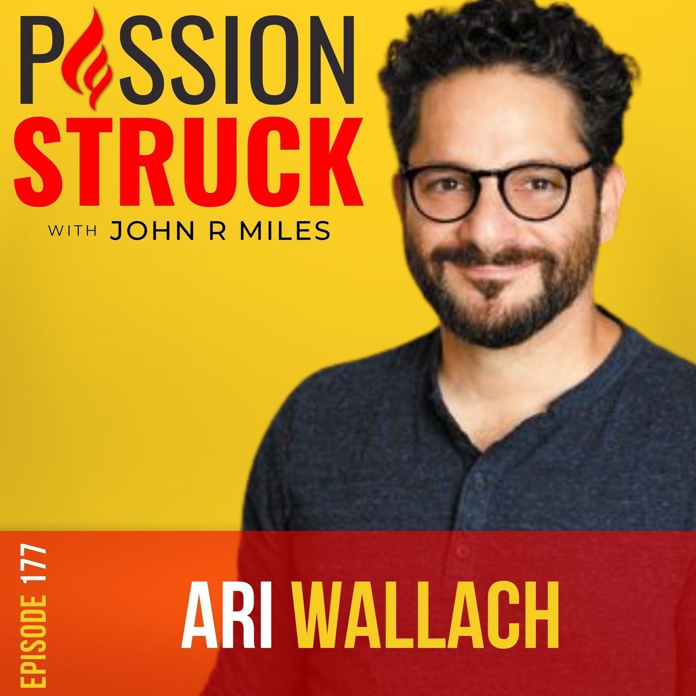 Ari Wallach on Unlock Your Purpose for Something Greater than Yourself EP 177 episode artwork