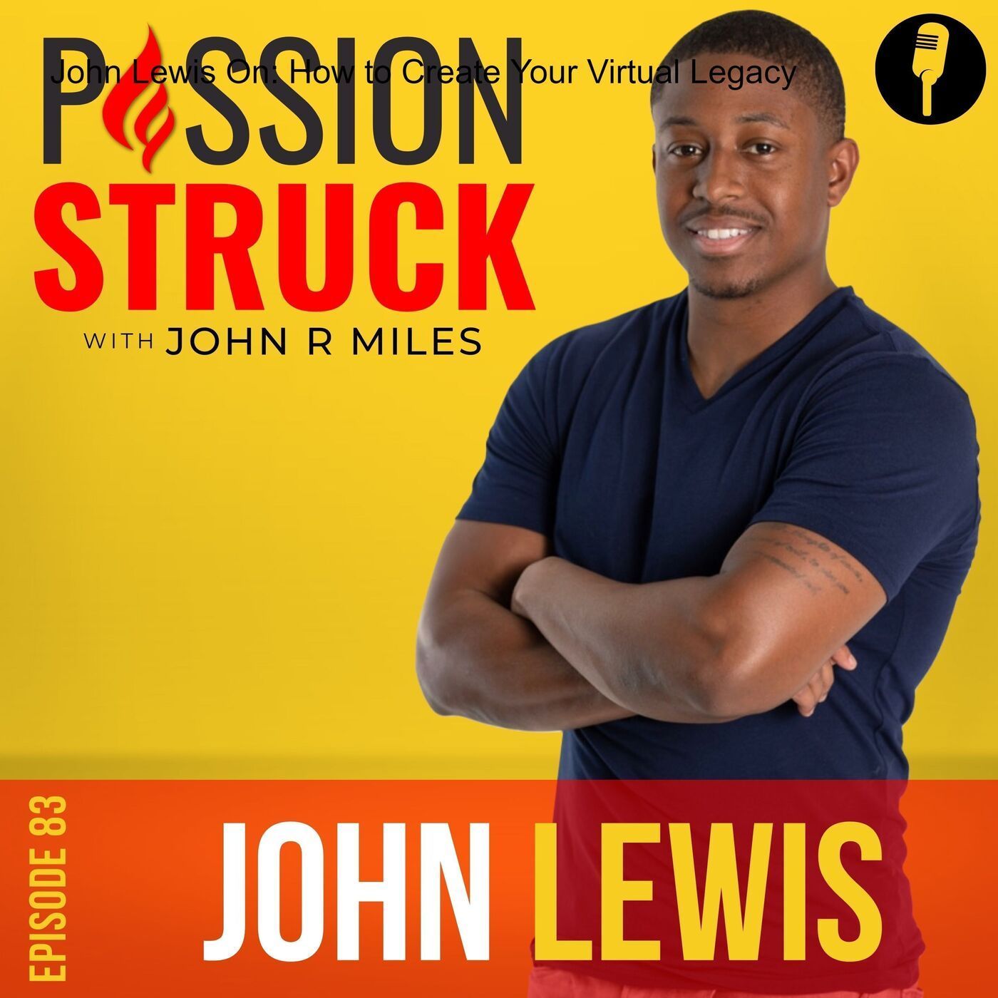John Lewis On: How to Create Your Virtual Legacy EP 83 episode artwork