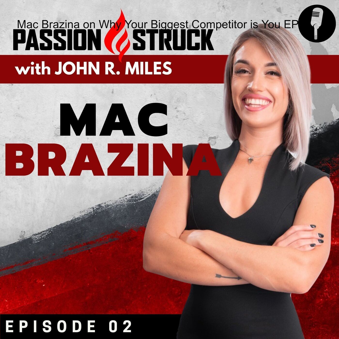 Mac Brazina on Why Your Biggest Competitor is You EP 2 episode artwork