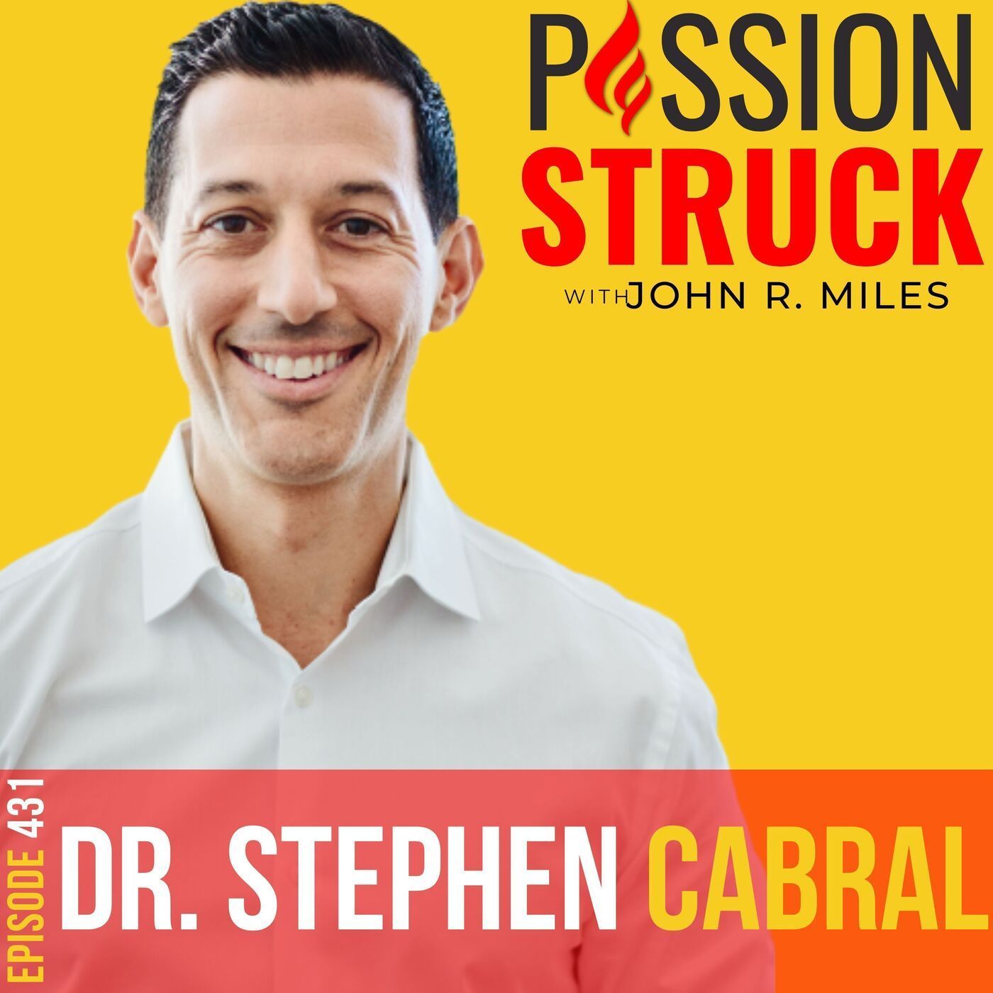 Dr. Stephen Cabral on the Secret to Conquering Chronic Illness EP 431 episode artwork