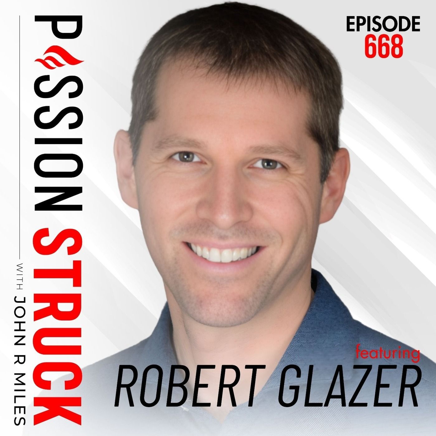 Robert Glazer on How to Transform Your Life Using the Compass Within | EP 668 episode artwork