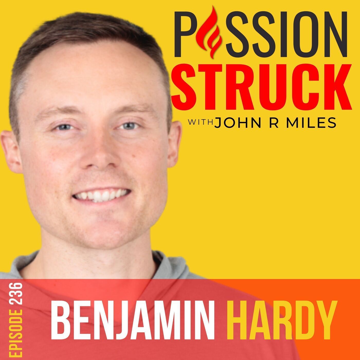 Dr. Benjamin Hardy on the Psychology of Being Your Future Self Now EP 236 episode artwork