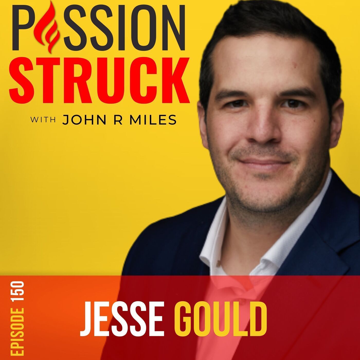 Jesse Gould on Saving Veterans One Heroic Heart at a Time EP 150 episode artwork
