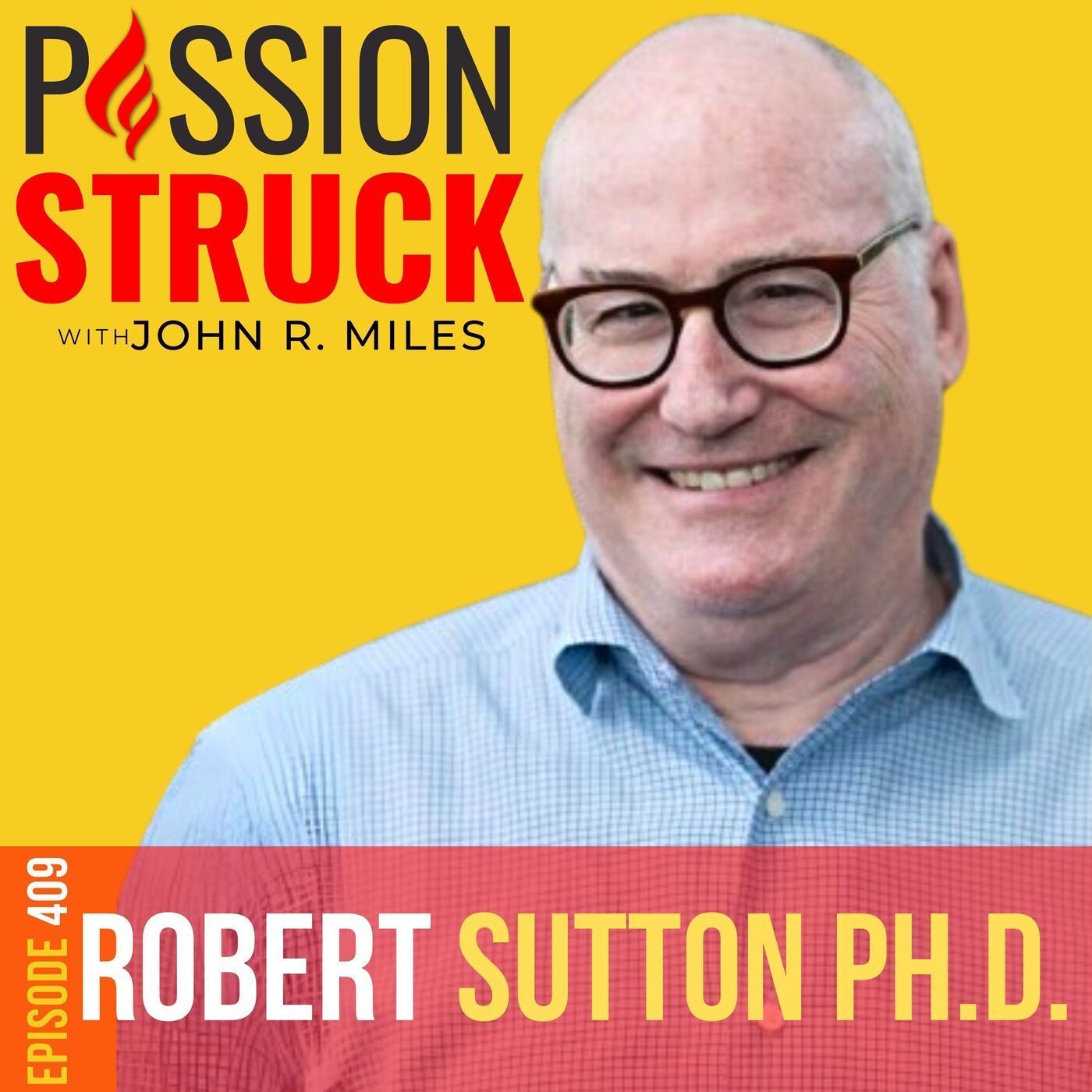 Robert I. Sutton on How You Become a Friction Fixer EP 409 episode artwork