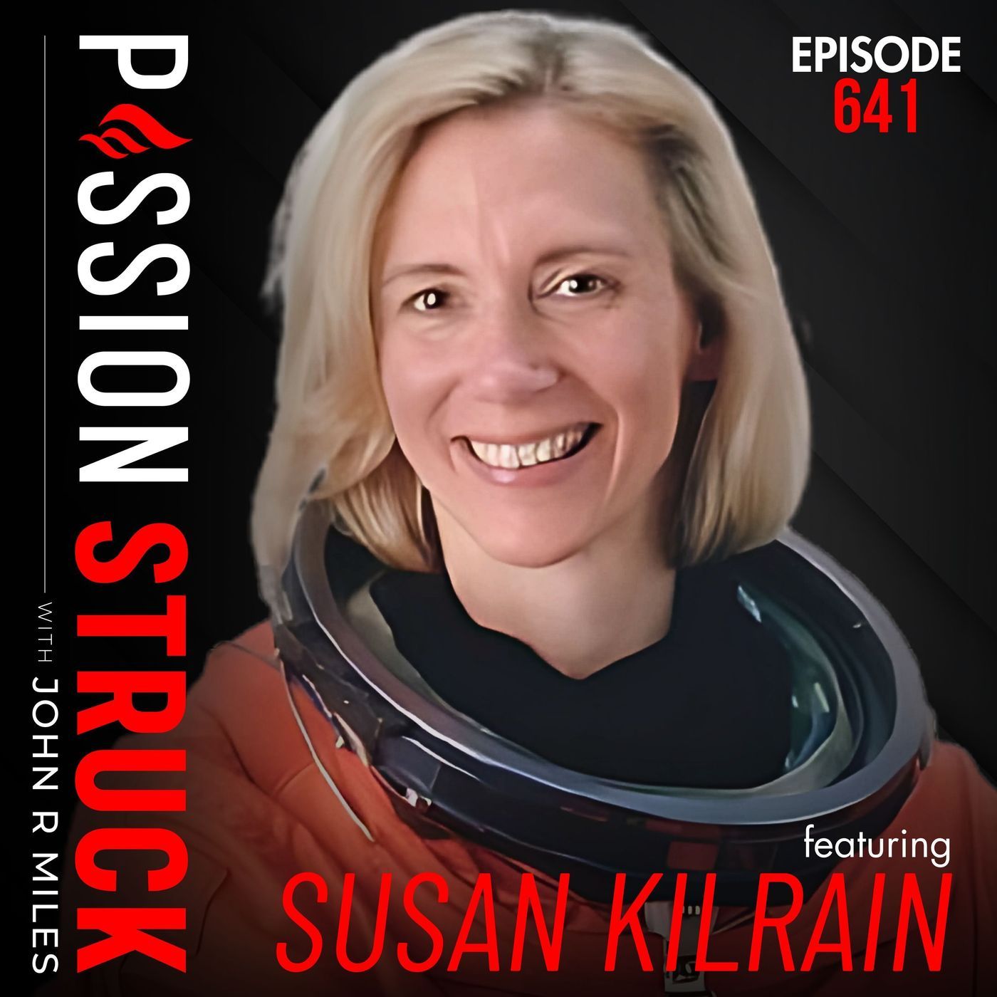 Astronaut Susan Kilrain on What It Really Takes to Get to Space | EP 641 episode artwork