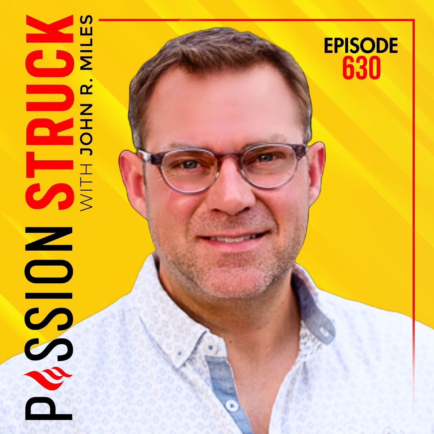 Live Like You Mean It: The Compass of Congruent Connection w/ John R. Miles | EP 630 episode artwork