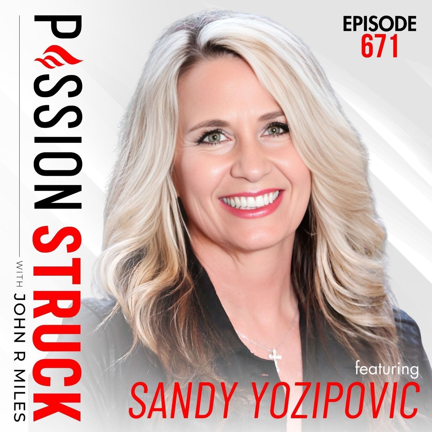 Sandy Yozipovic on Surviving Paralysis, Beating Stage 4 Cancer, and Choosing Faith Over Fear | EP 671 episode artwork
