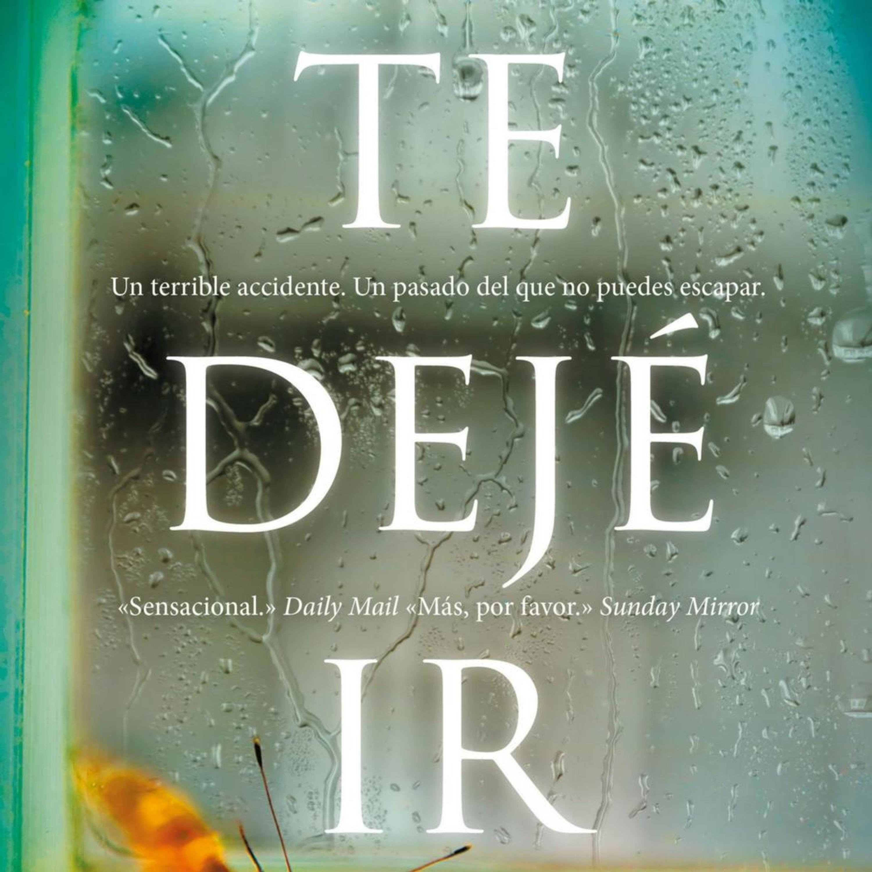cover of episode 7: Te Dejé Ir