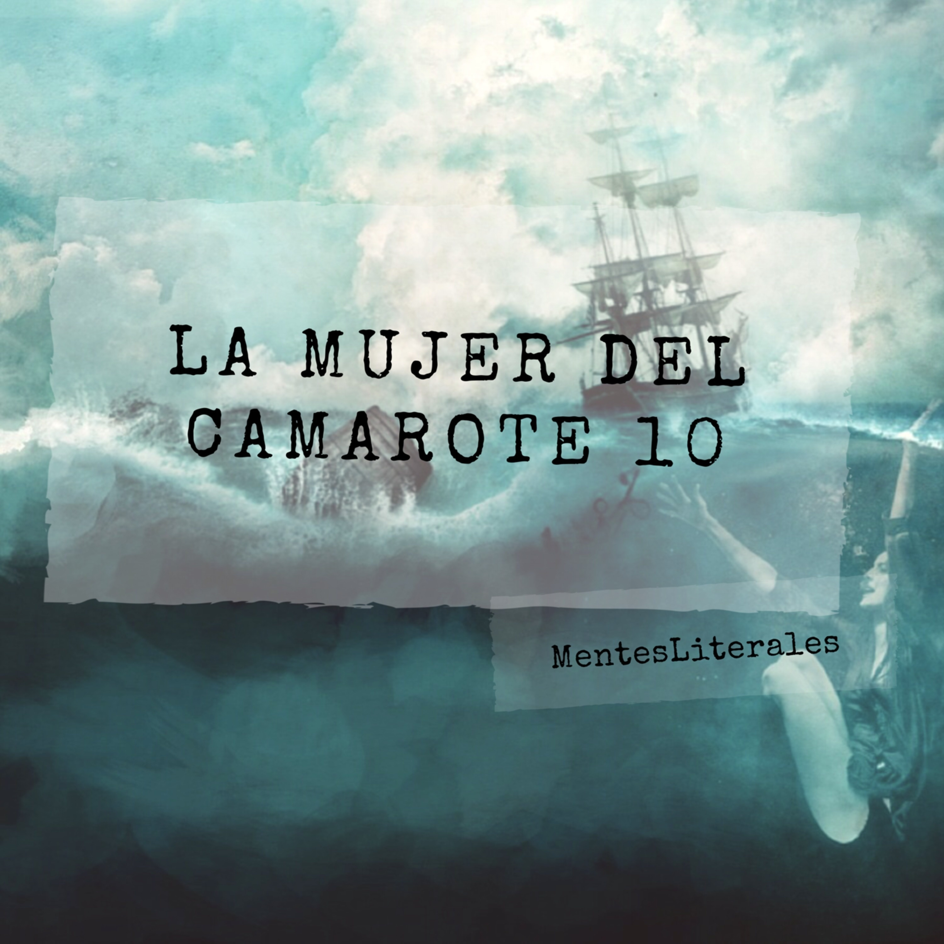 cover of episode 15: La Mujer del Camarote 10