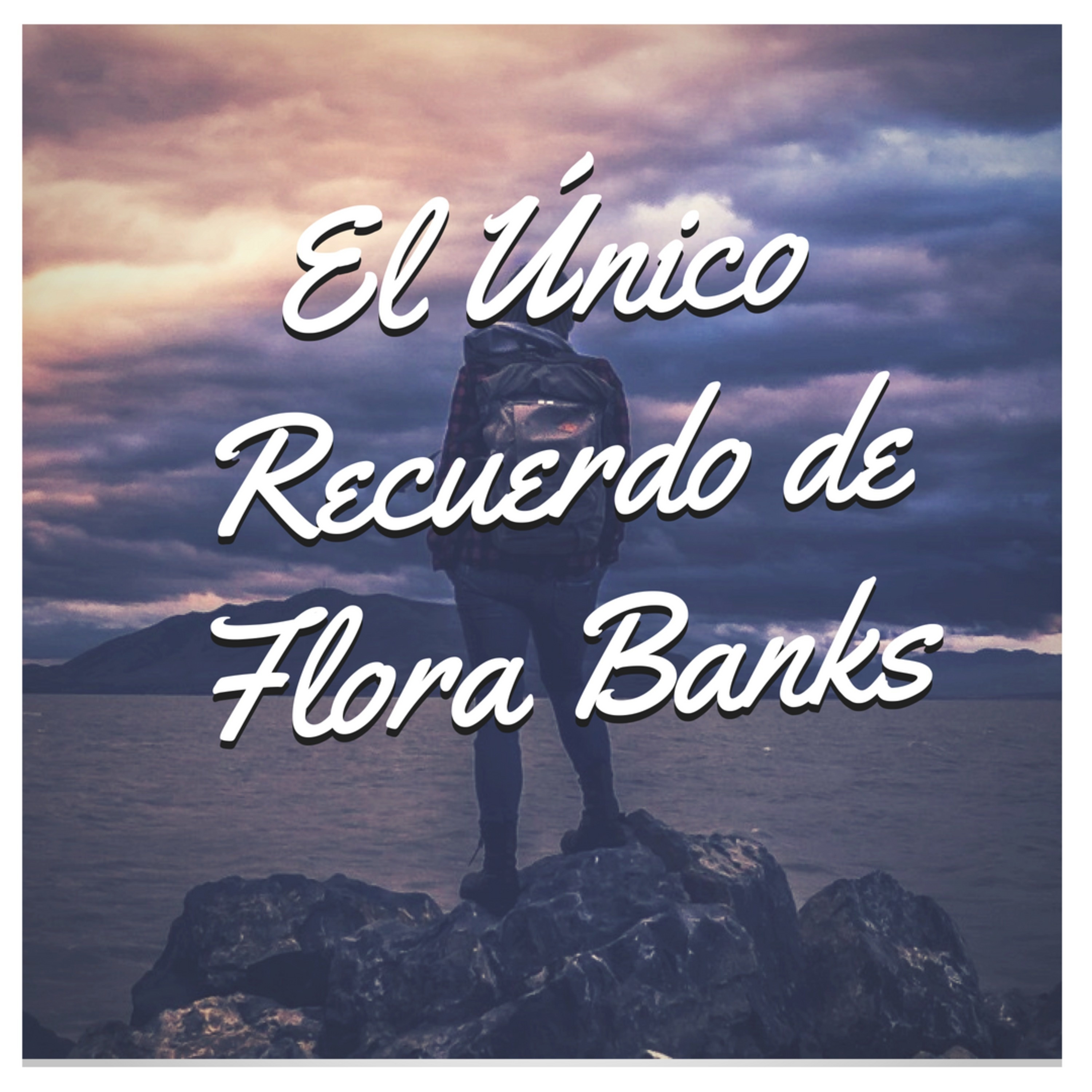cover of episode 23: El Único Recuerdo de Flora Banks