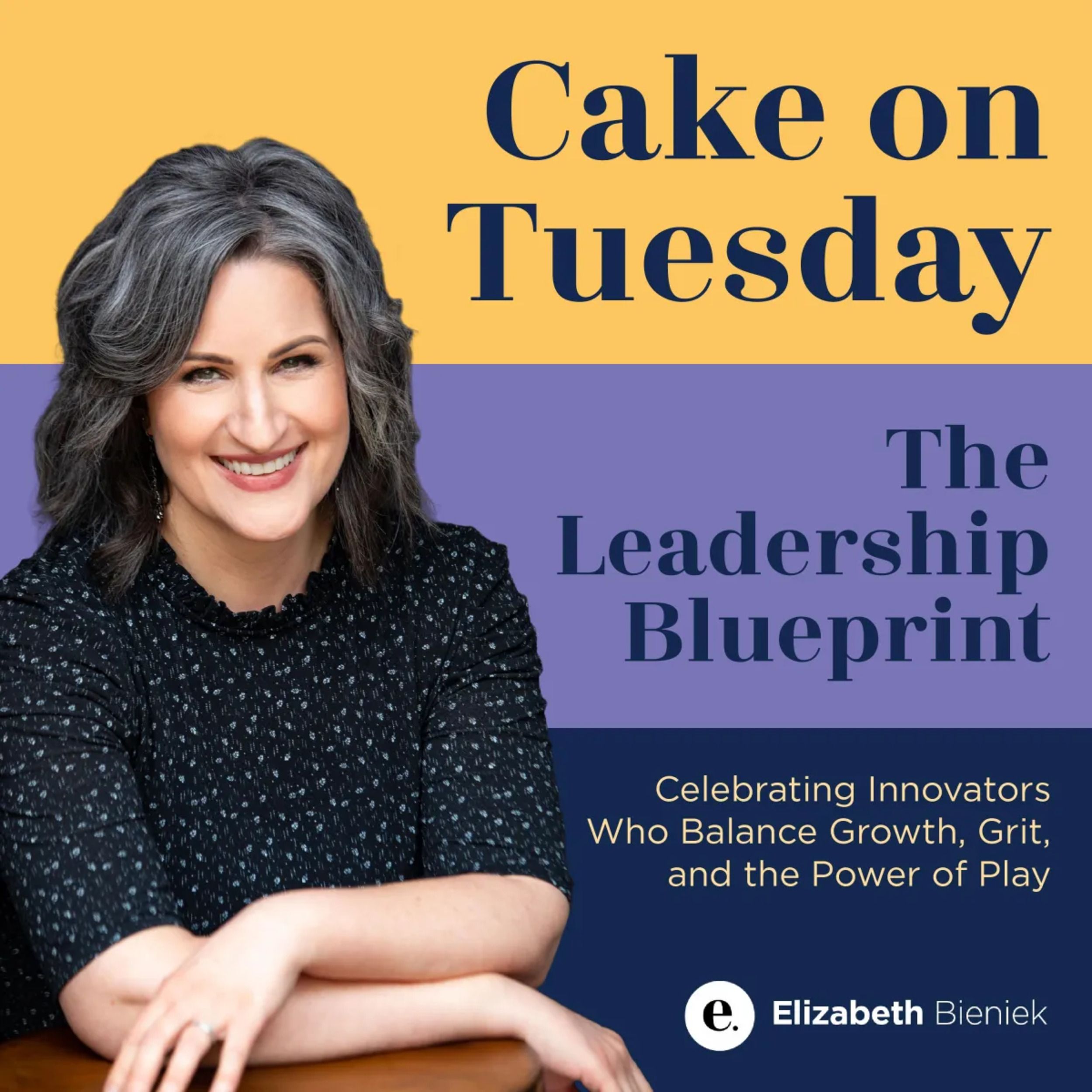 Cake on Tuesday: The Leadership Blueprint