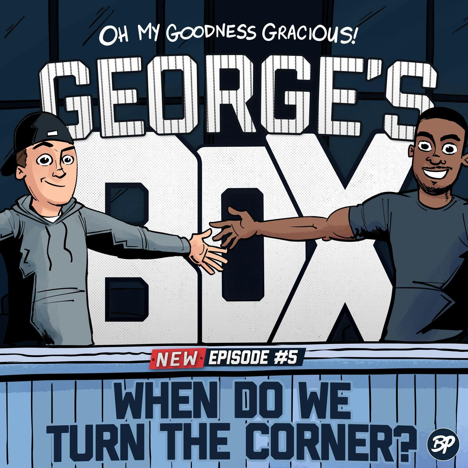 5: When Do We Turn The Corner? - George's Box #5