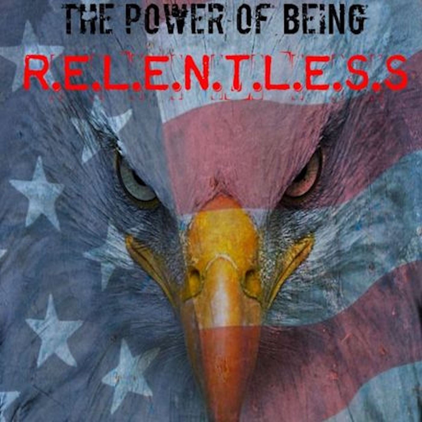 The Power of Being RELENTLESS episode artwork