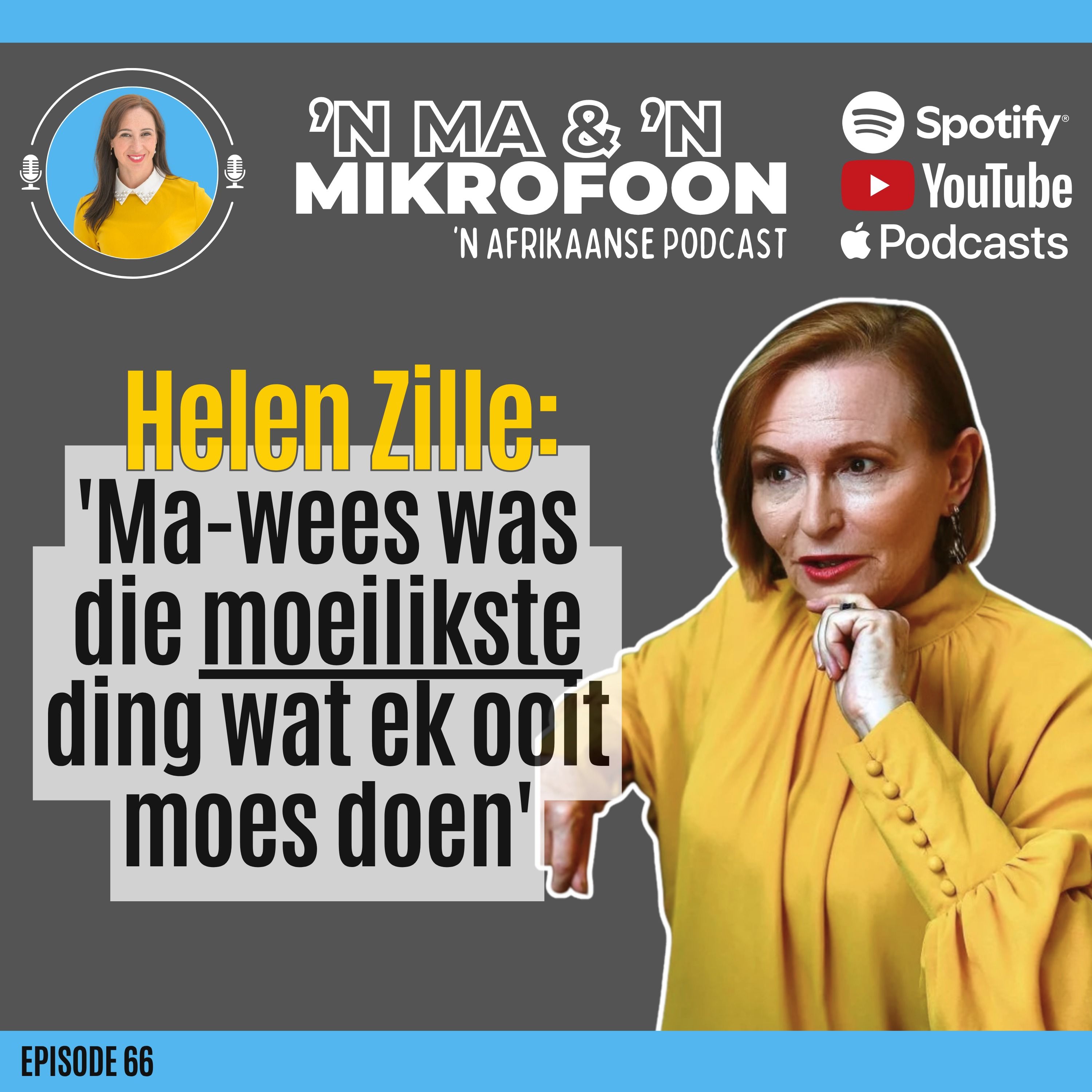 Helen Zille: 'Ma-wees was die moeilikste ding wat ek ooit moes doen' / Helen Zille: “Being a mom was the hardest thing I’ve ever had to do”