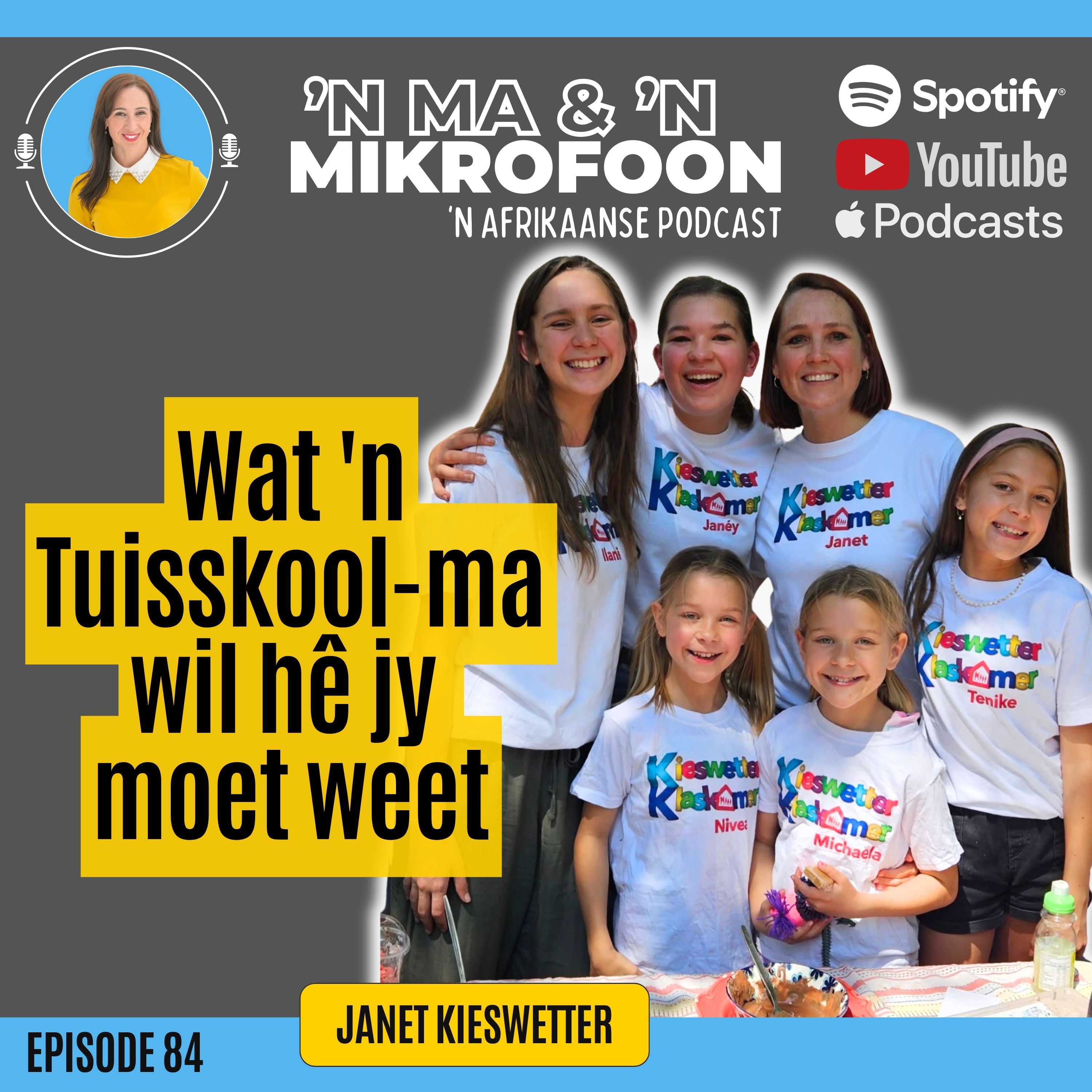 Wat ’n Tuisskool-Ma Wil Hê Jy Moet Weet (met Janet Kieswetter)/  What a Homeschool Mom Wants You to Know (with Janet Kieswetter)