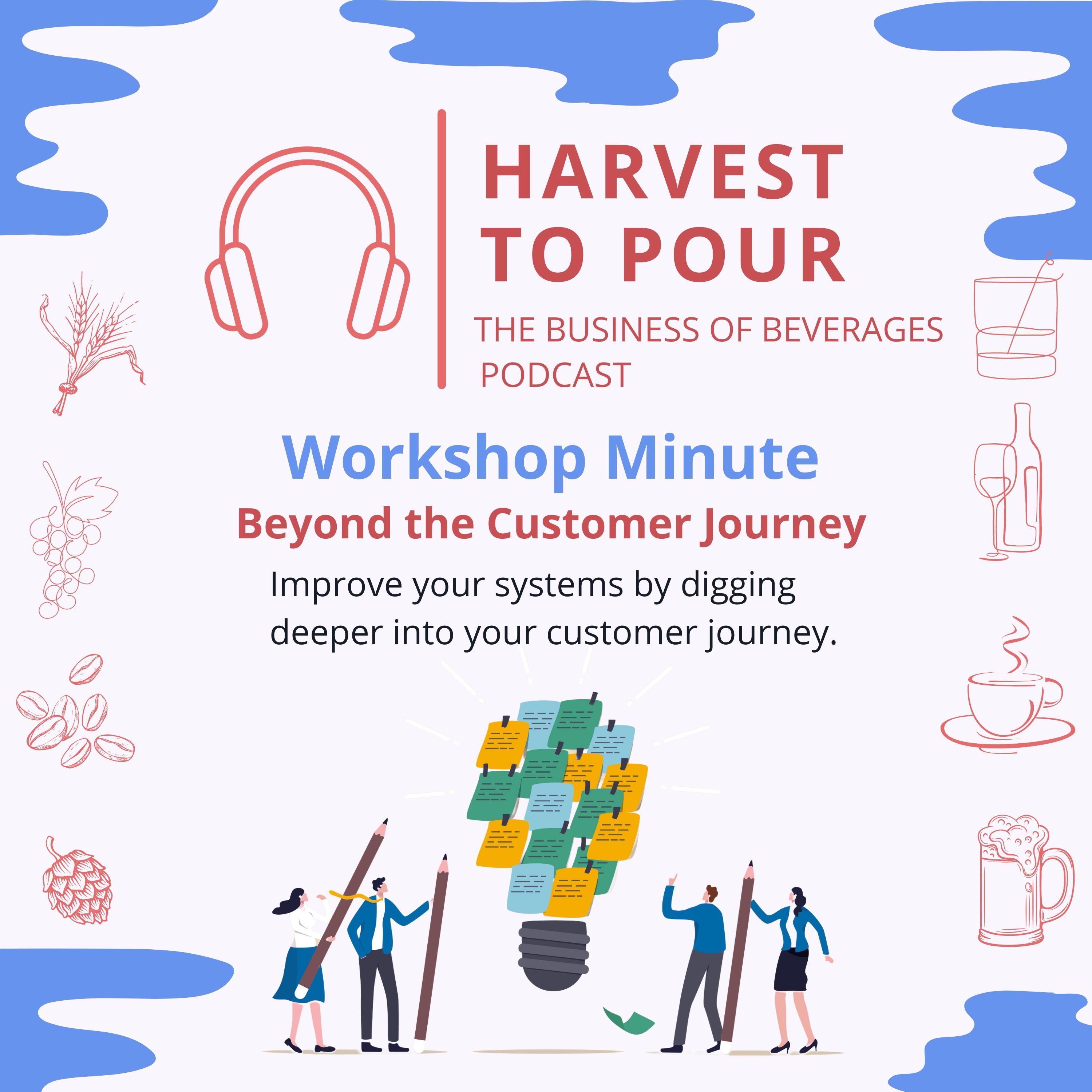 Beyond the Customer Journey: Improve your systems by digging deeper into your customer journey. episode artwork