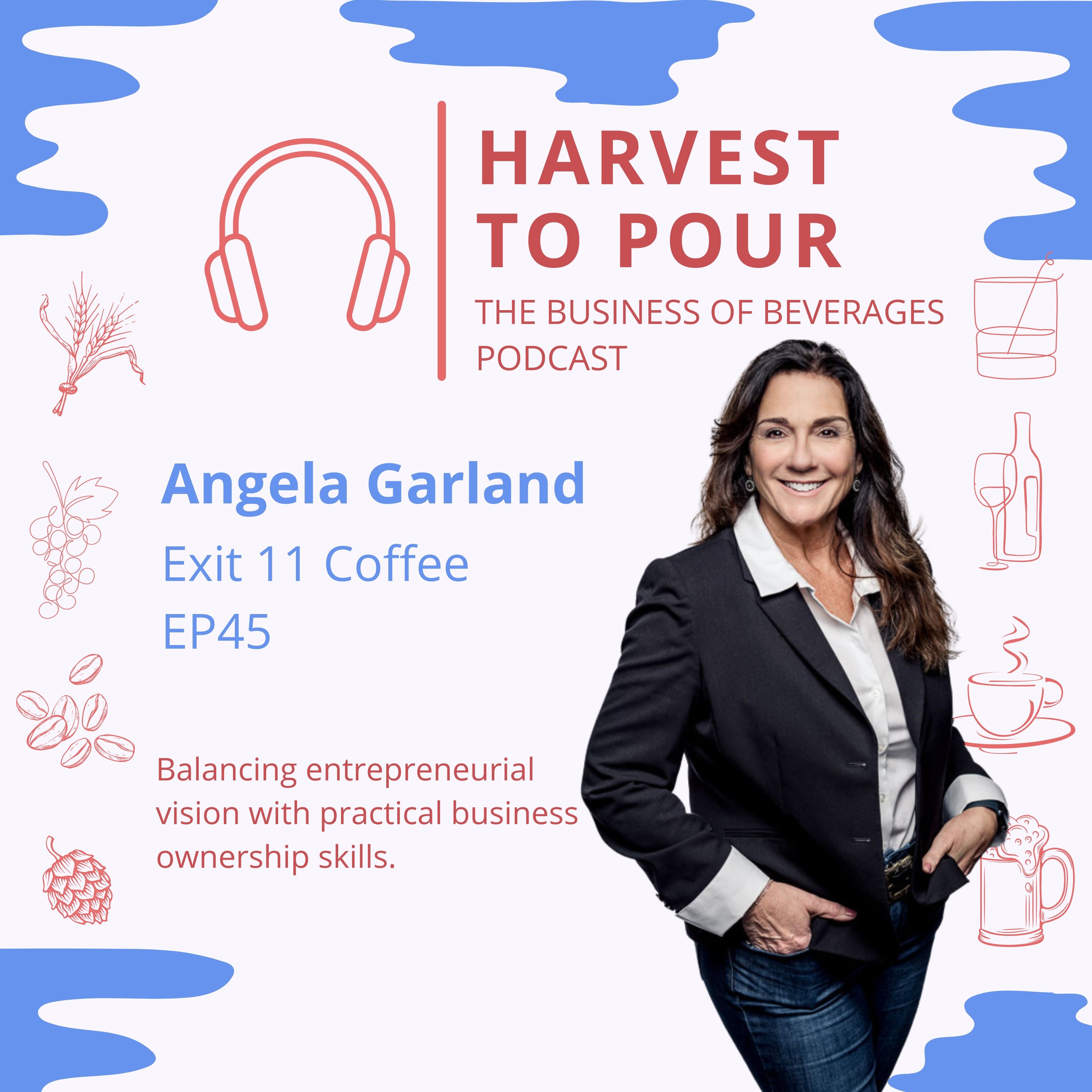 Exit 11 Coffee with Angela Garland: Balancing entrepreneurial vision with practical business ownership skills episode artwork