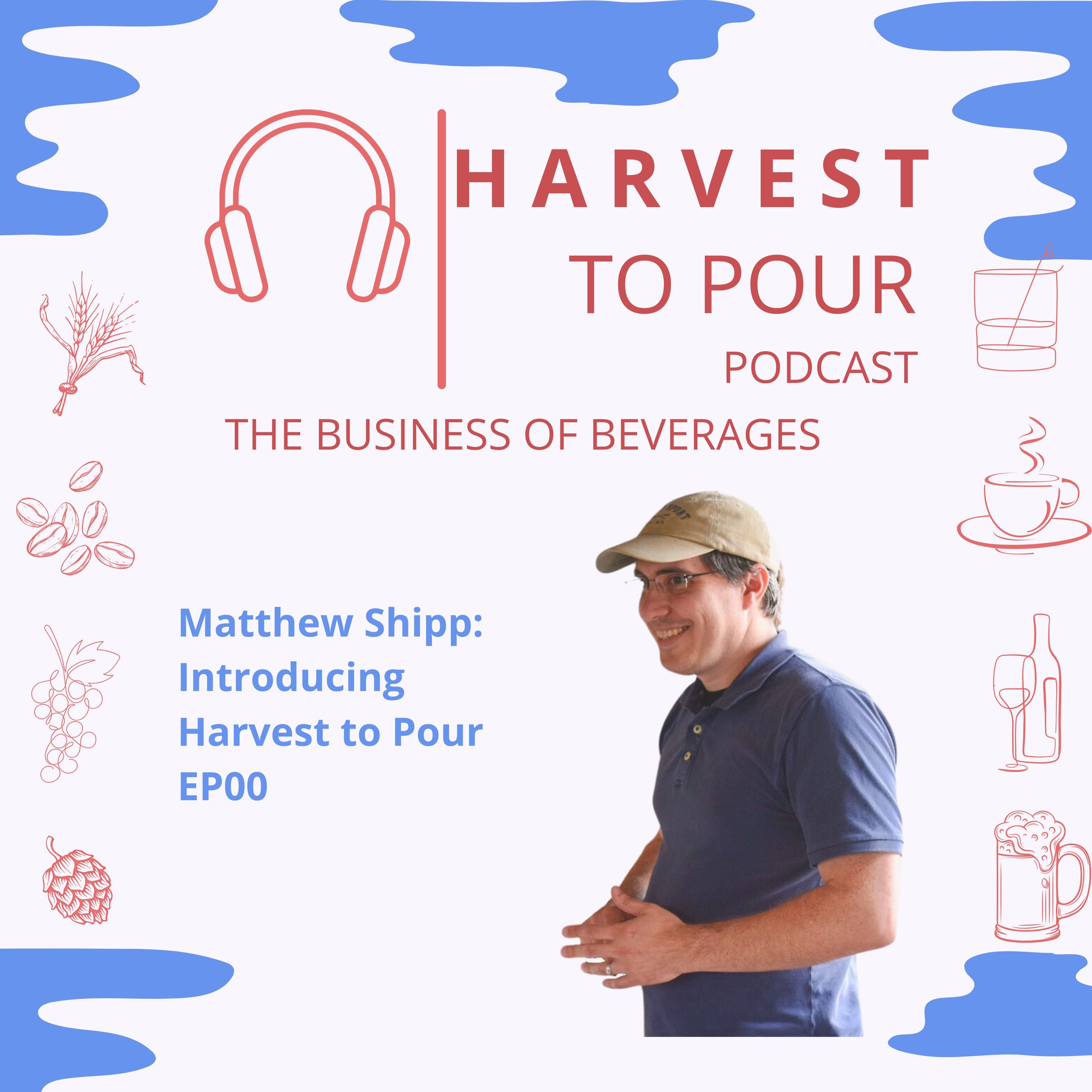 Introduction Harvest to Pour episode artwork
