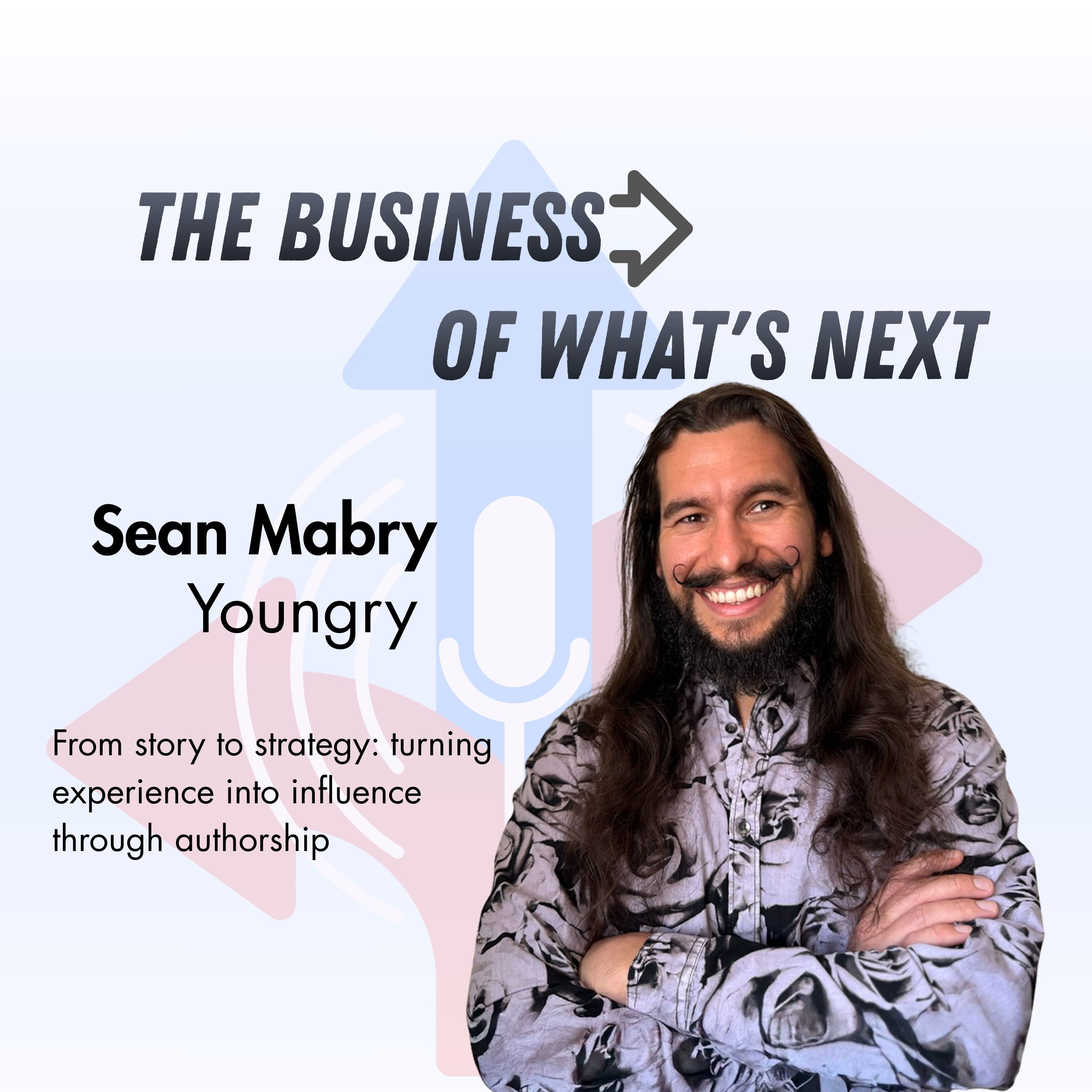 From story to strategy turning experience into influence through authorship with Sean Mabry episode artwork