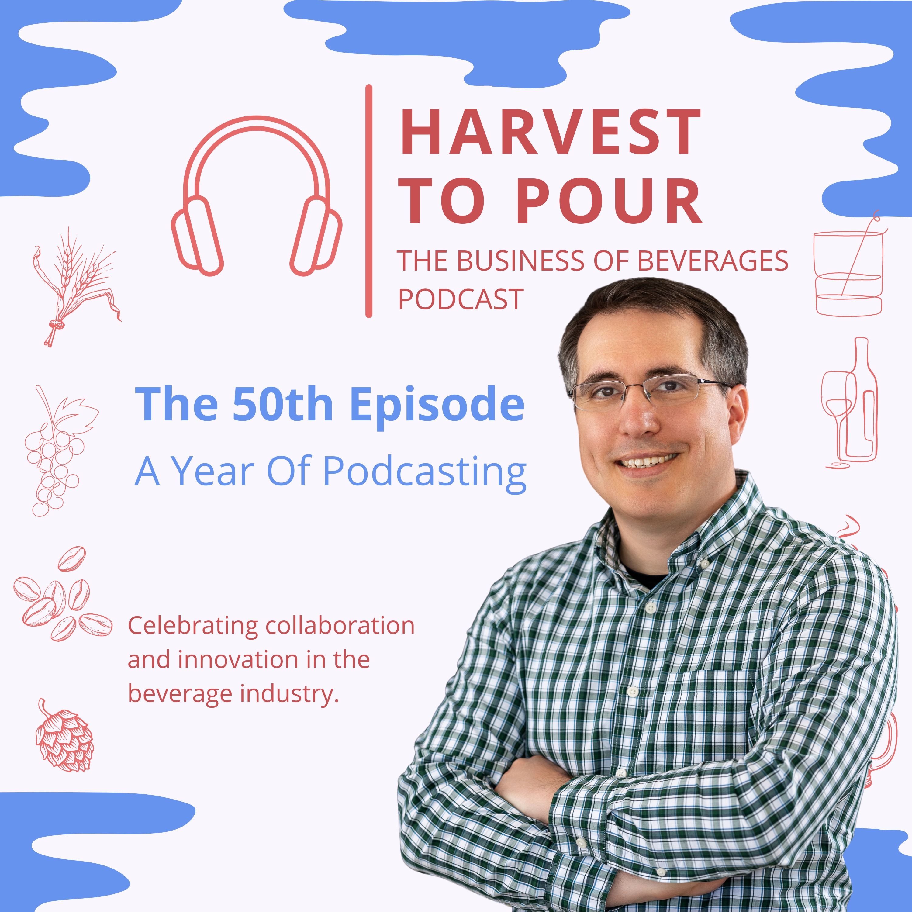The 50th episode - Celebrating Collaboration and Innovation in the Beverage Industry episode artwork