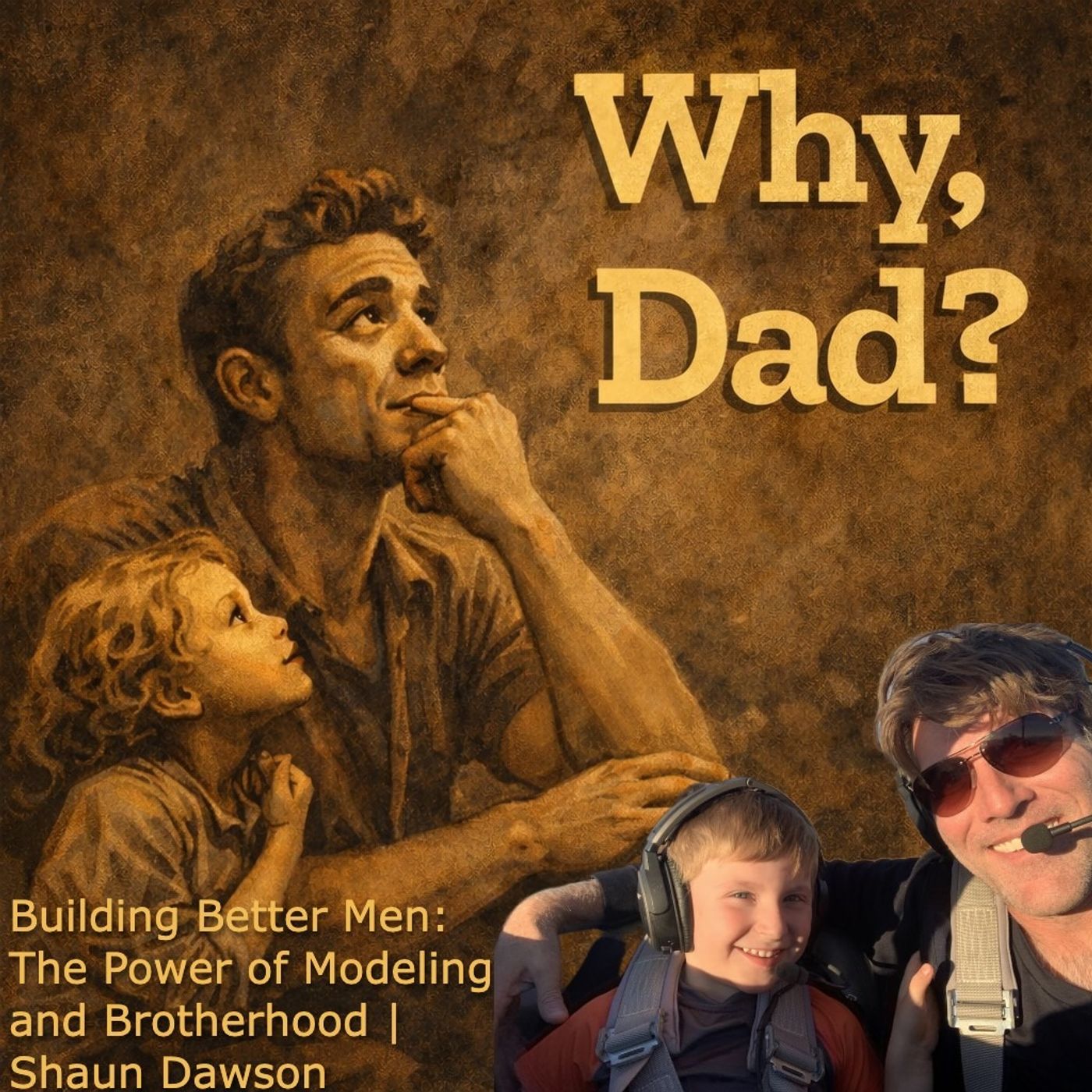 Building Better Men: The Power of Modeling and Brotherhood | Shaun Dawson