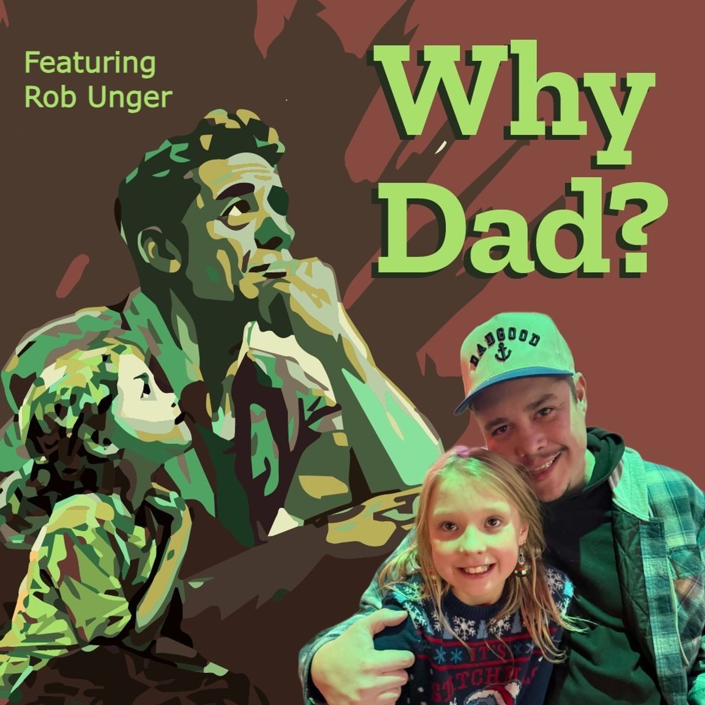 Love Your Kids. Don’t Be a Dick. (with Rob Unger)