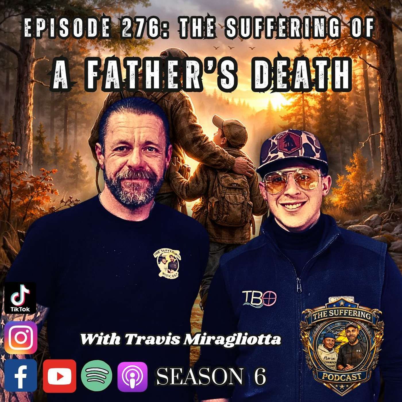 Episode 276: The Suffering of A Father's Death with Travis Miragliotta — The Suffering Podcast cover