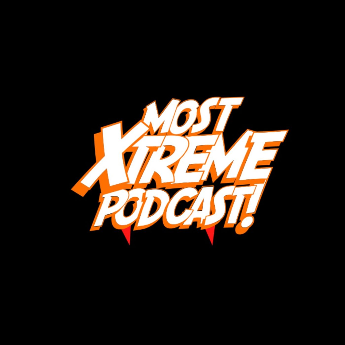 Most Xtreme Podcast