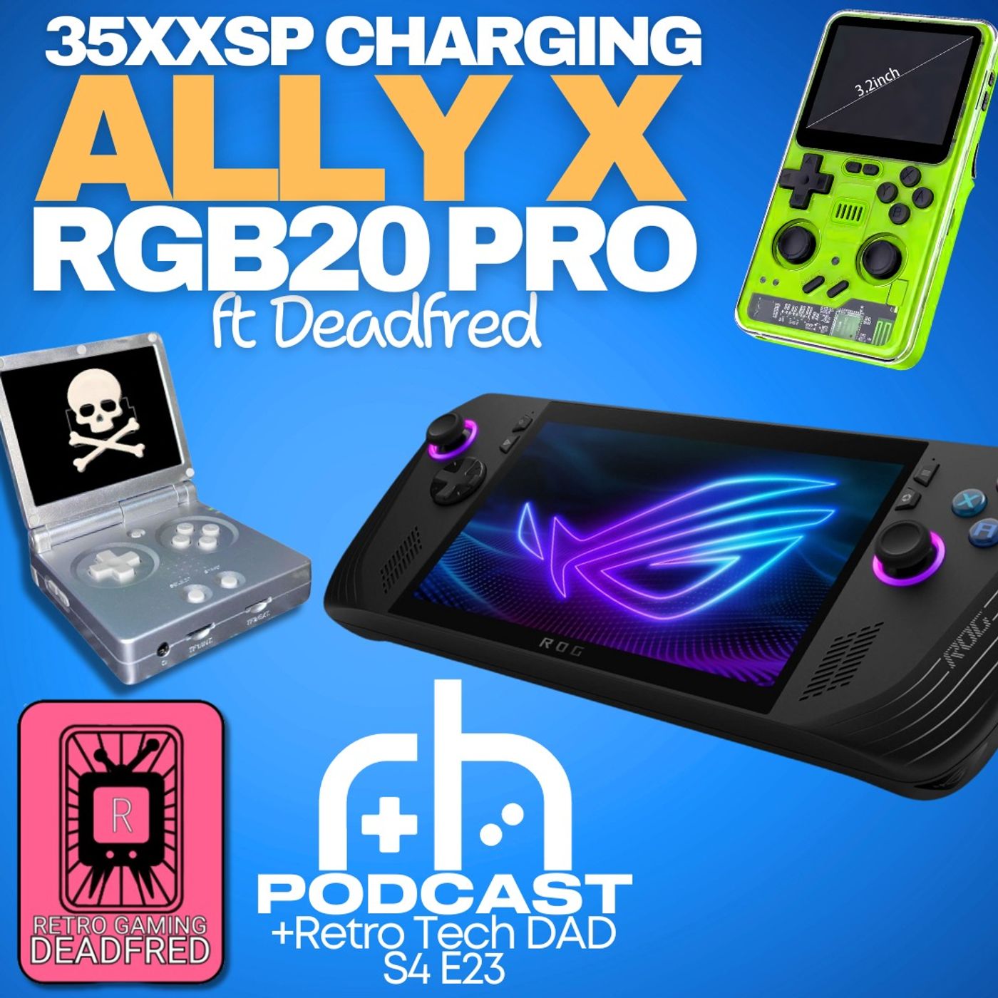ROG Ally X Hands-on, Fried 35XX SP's & RGB20 Pro (ft. DeadFred)