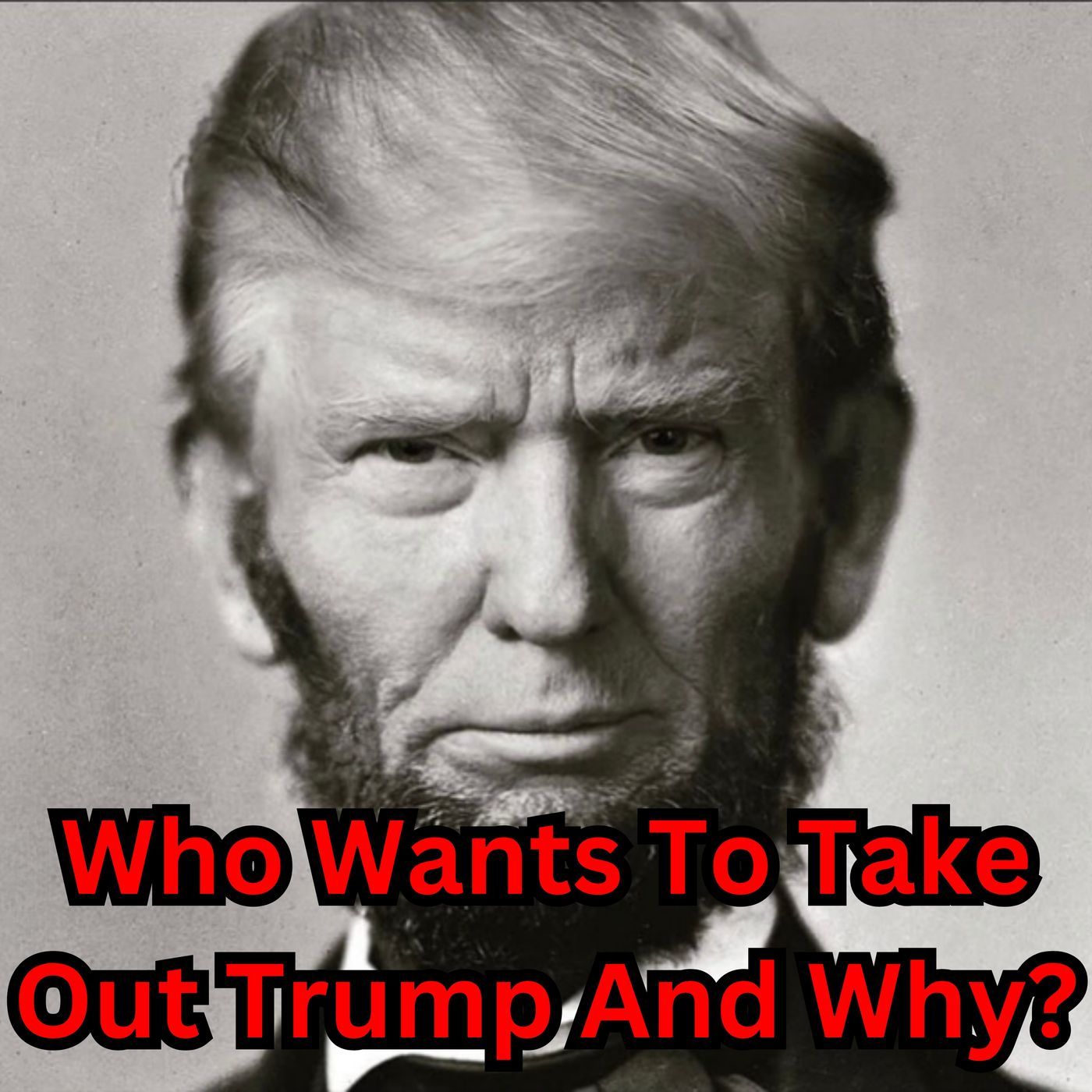 Who Wants To Take Out Trump And Why?