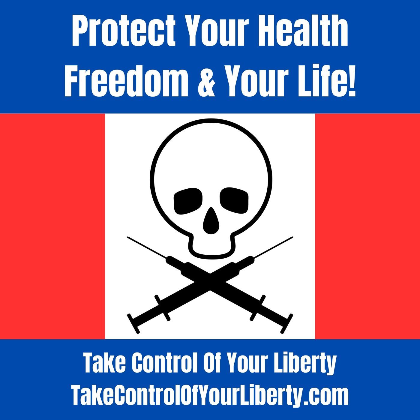 Protect Your Health Freedom & Your Life!