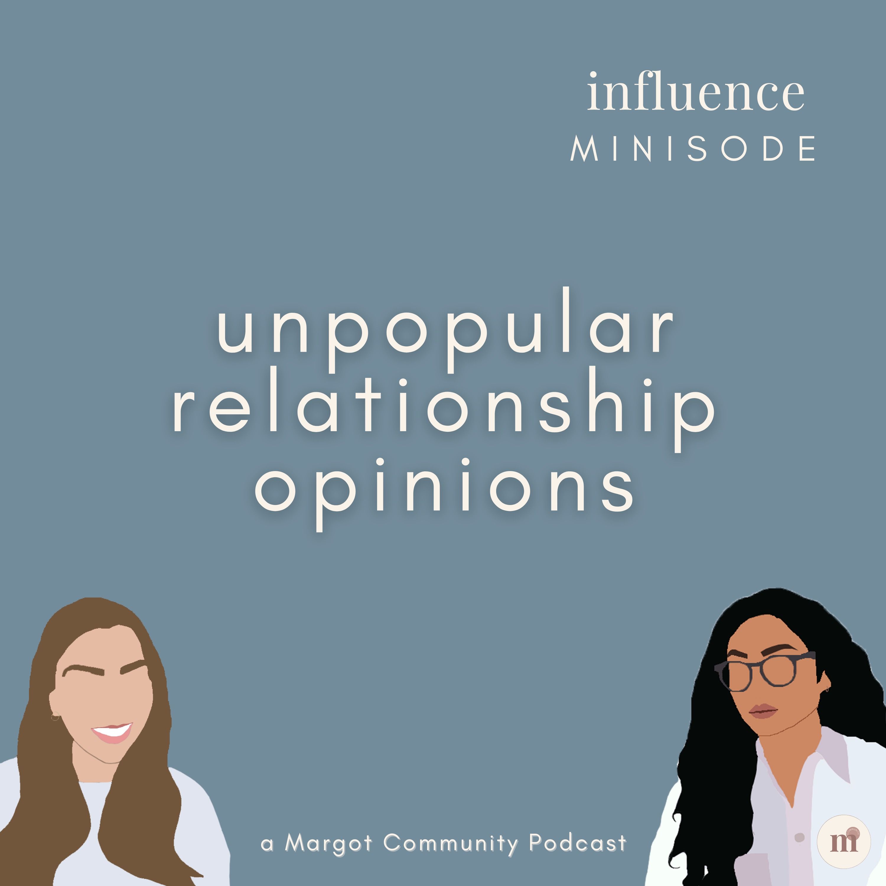Minisode: Unpopular relationship opinions