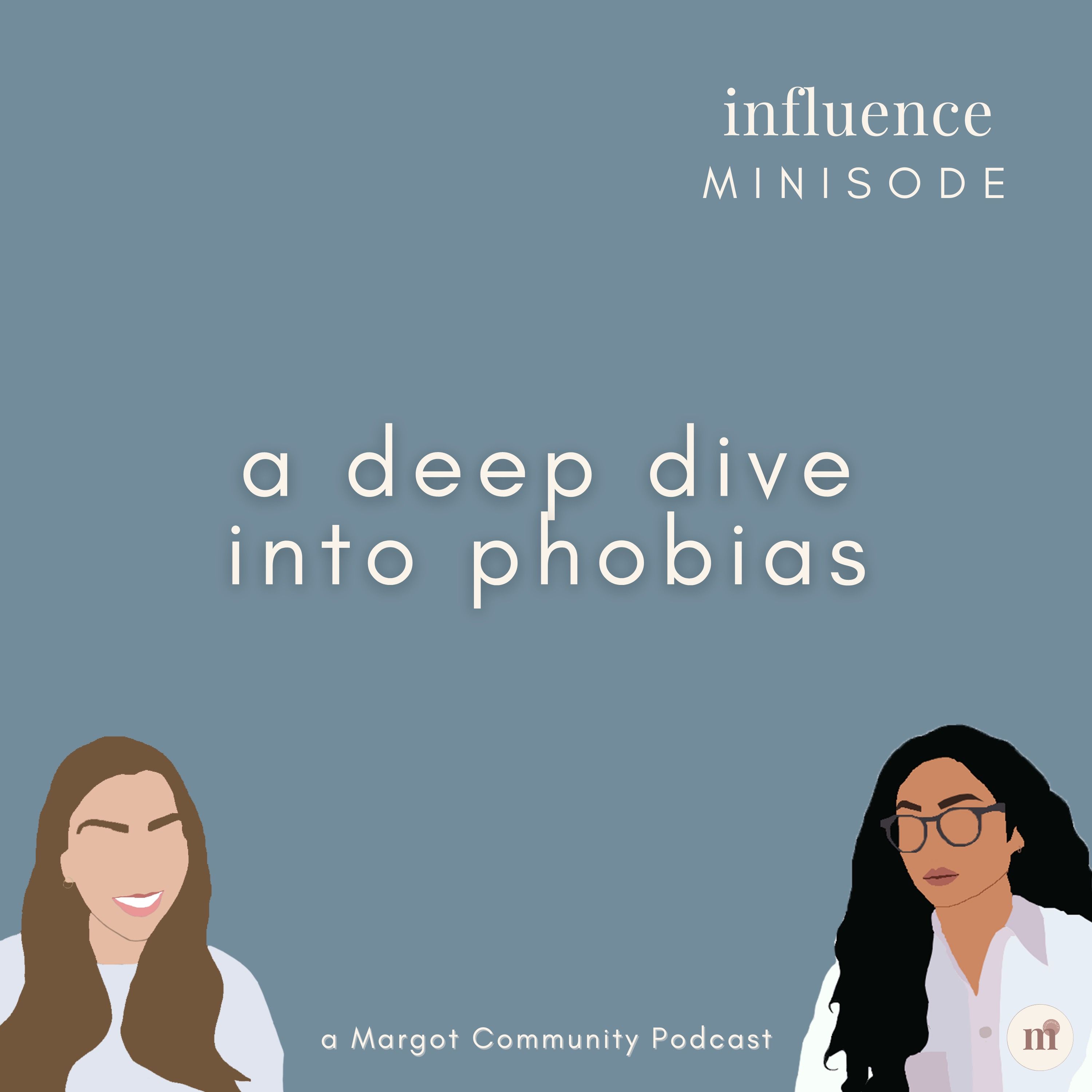 Minisode: A deep dive into phobias