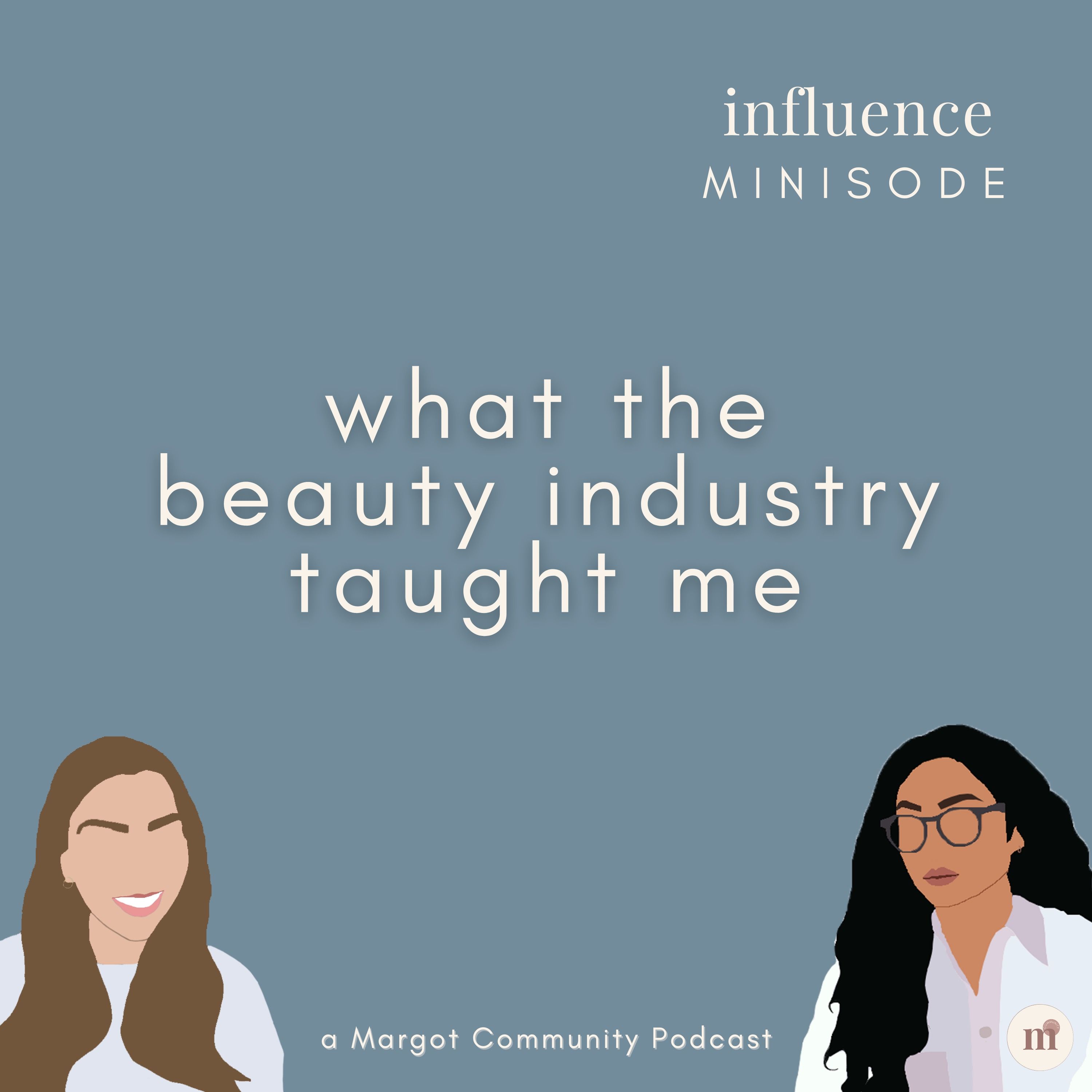 Minisode: What the beauty industry taught us