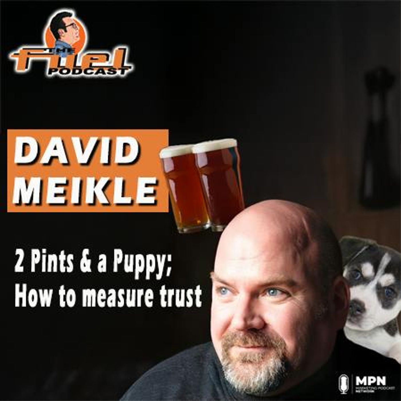 David Meikle: Two Pints & a Puppy – How to Measure Trust