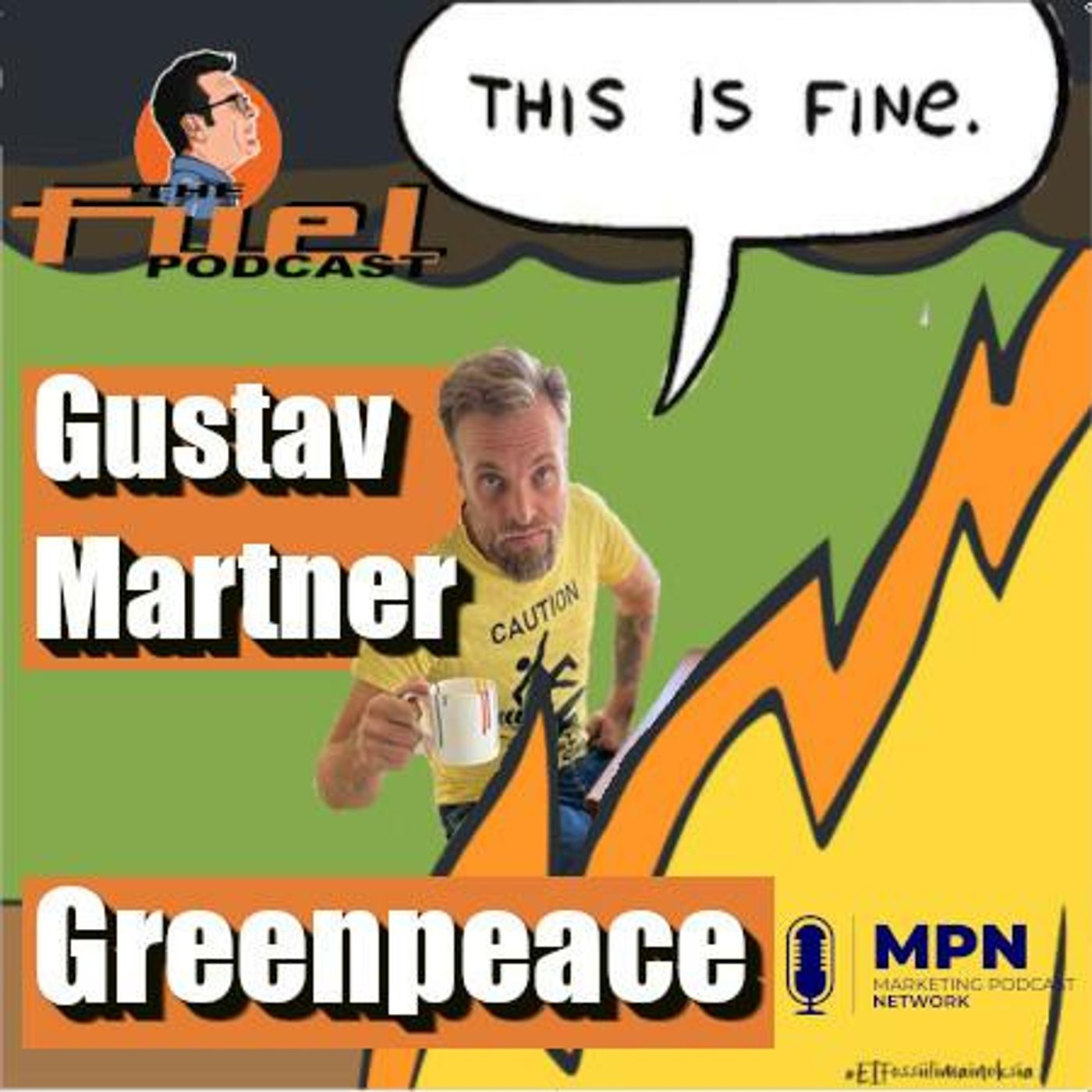 Gustav Martner – Greenpeace: This is Fine