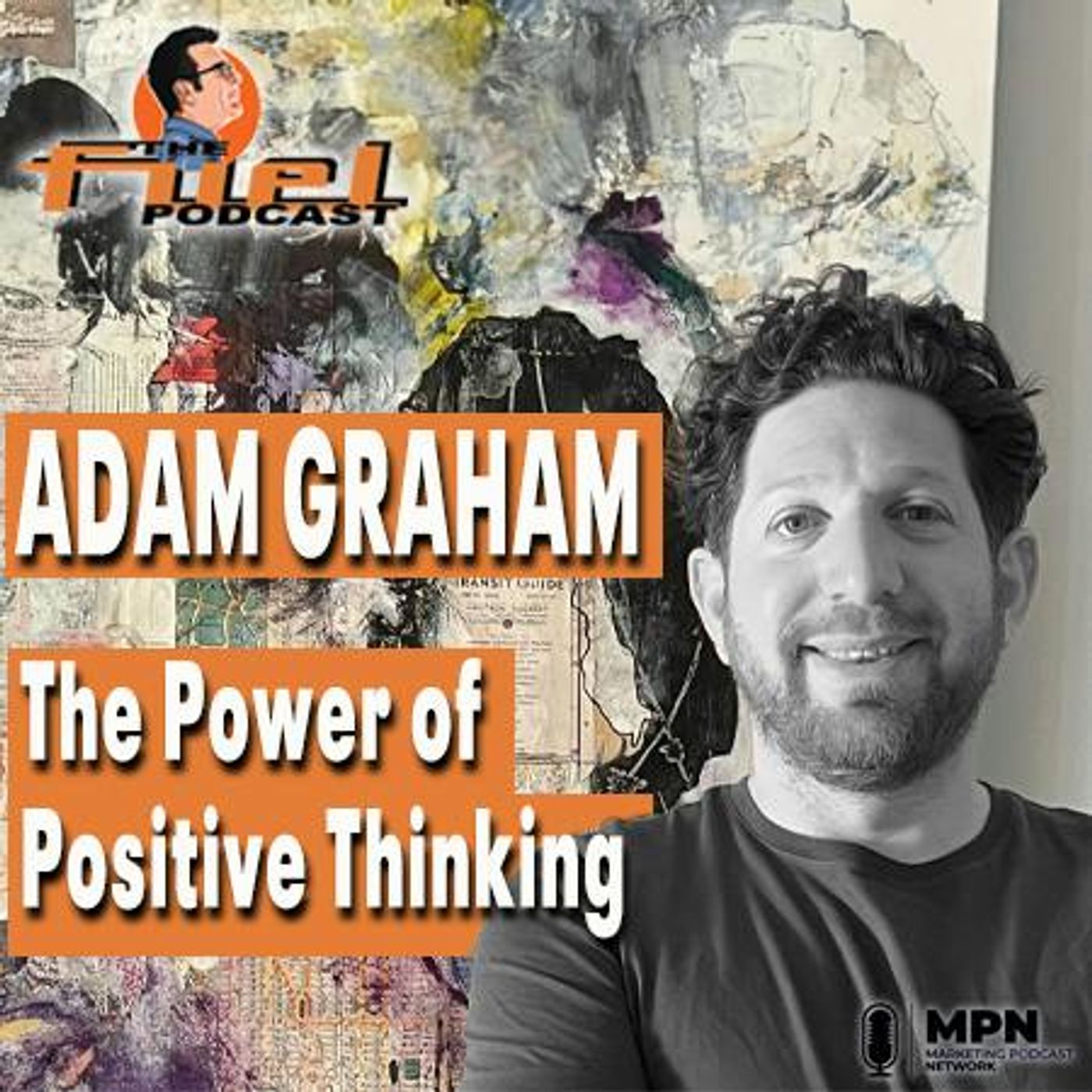 Adam Graham: The Power of Positive Thinking