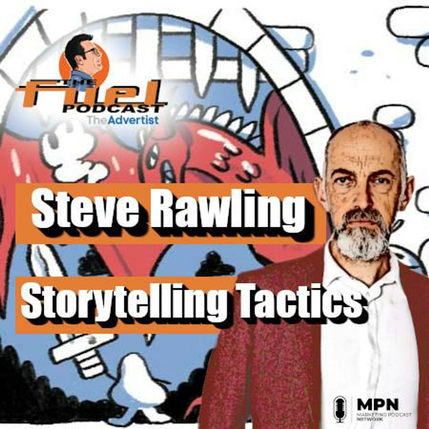 Steve Rawling: storytelling (and story selling) tactics