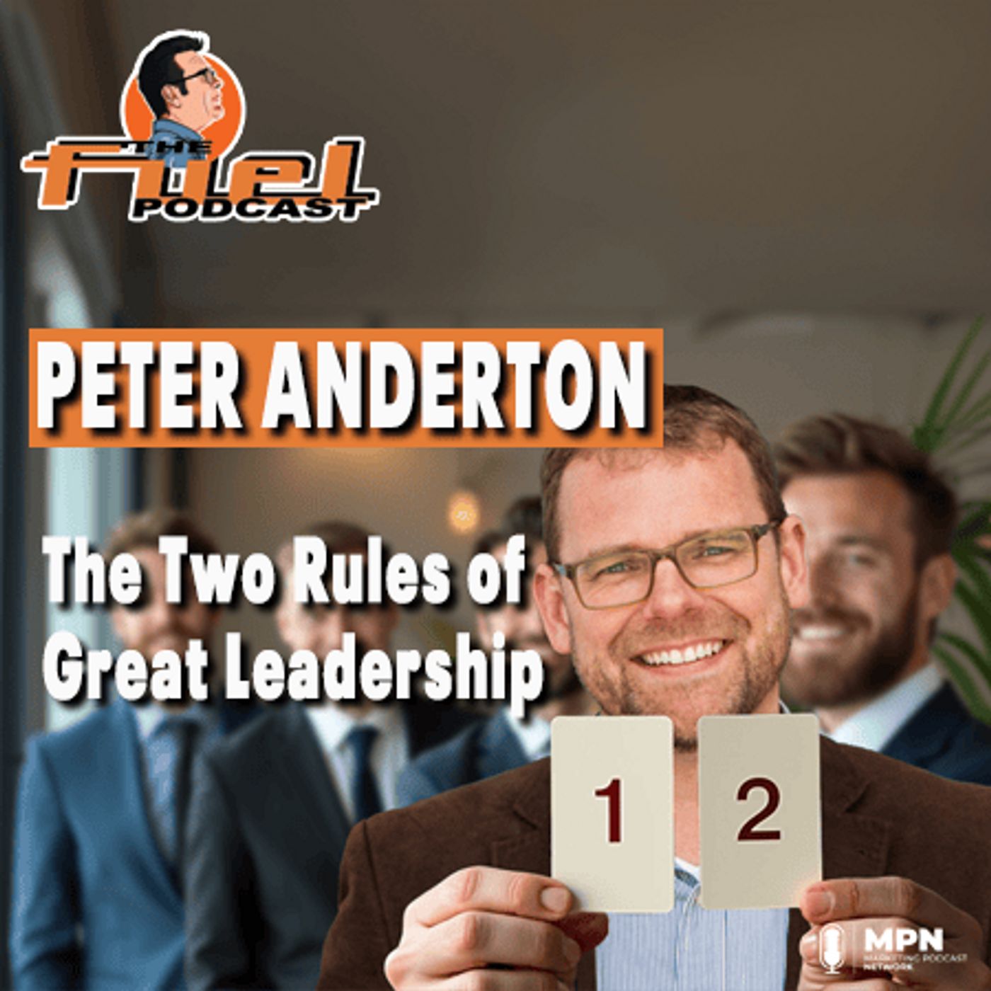 Peter Anderton: The Two Rules of Great Leadership