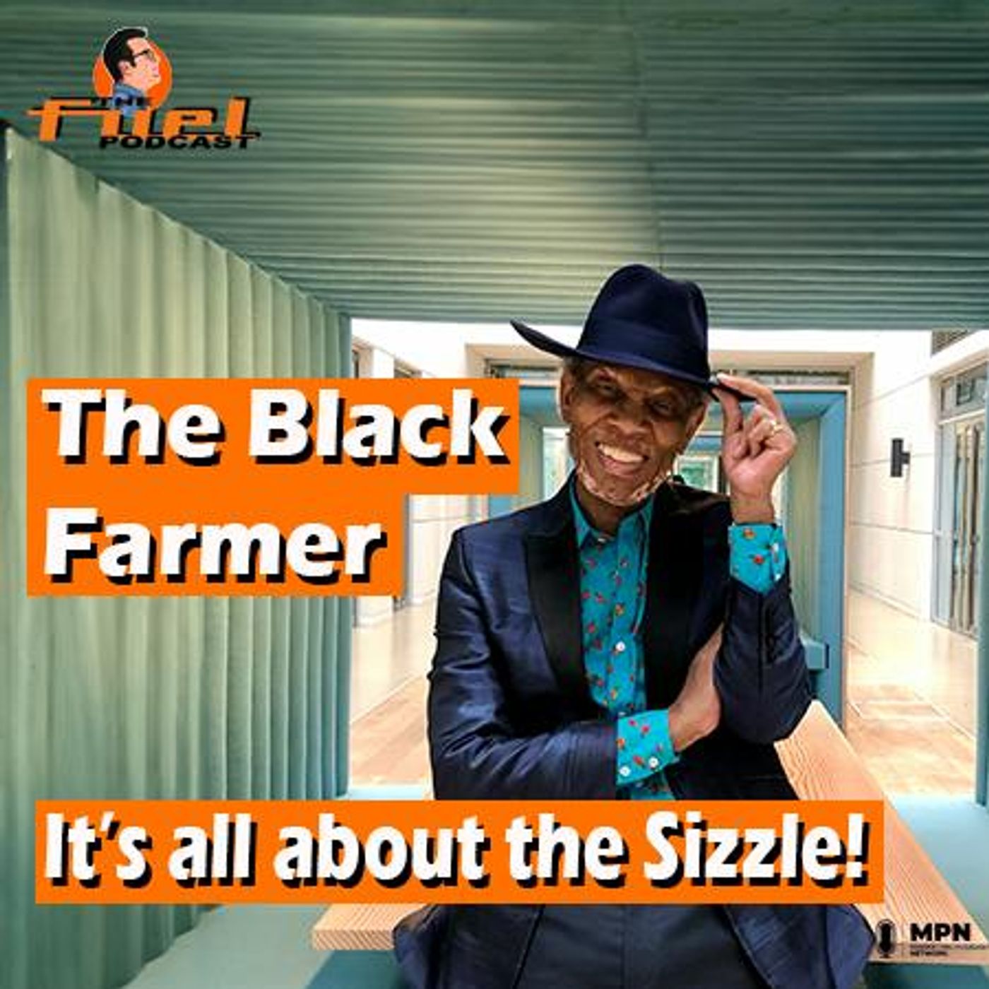 The Black Farmer: It’s all about the Sizzle