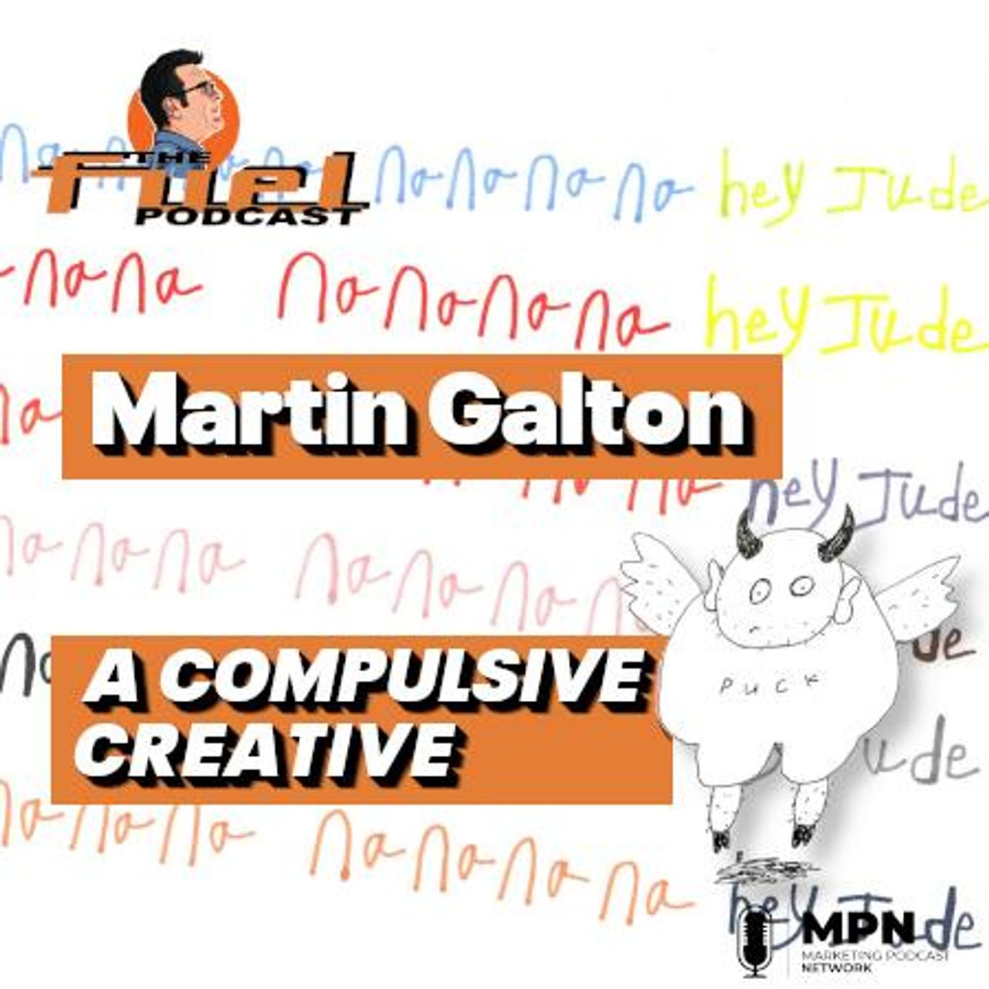Martin Galton: A Compulsive Creative