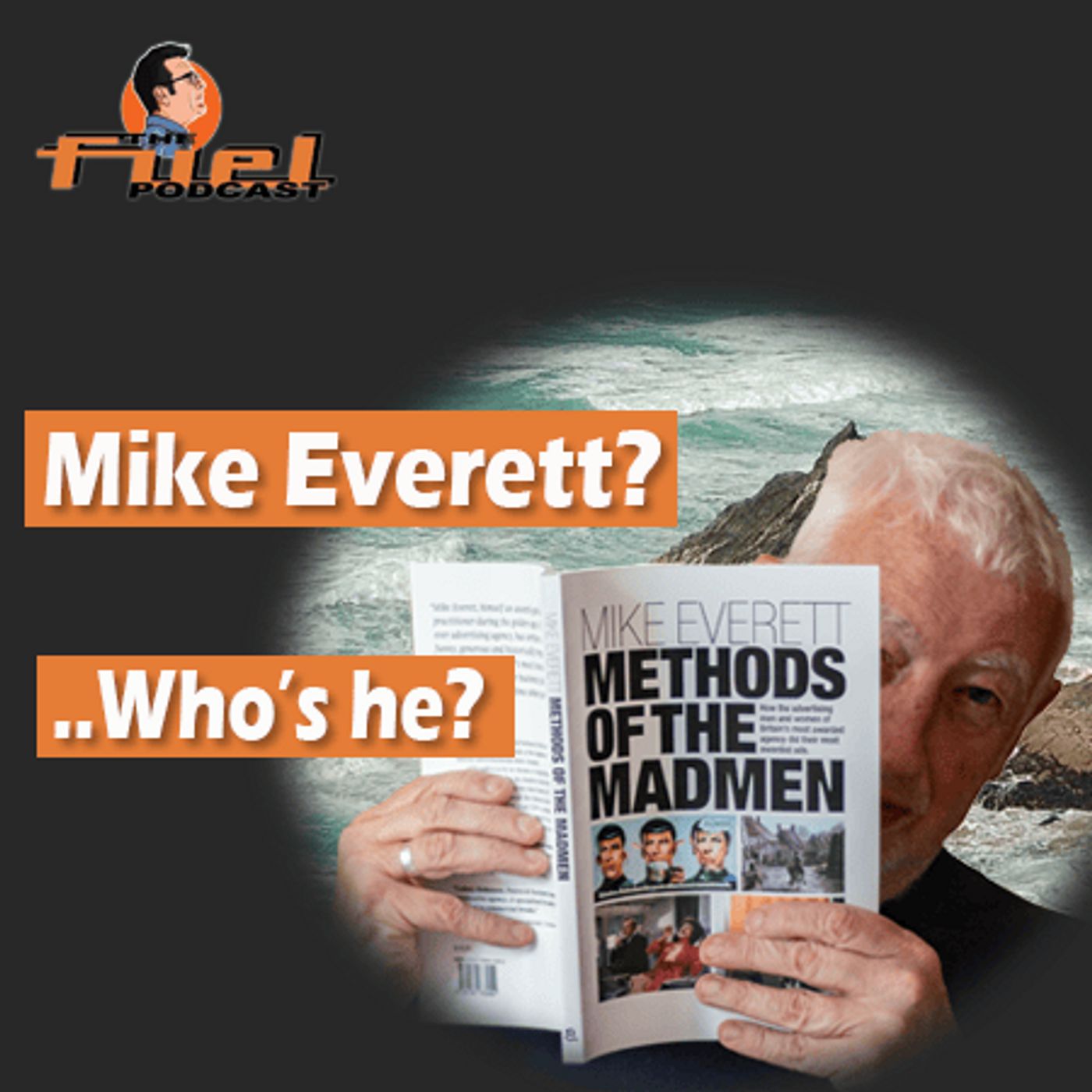 Mike Everett? Who’s he?