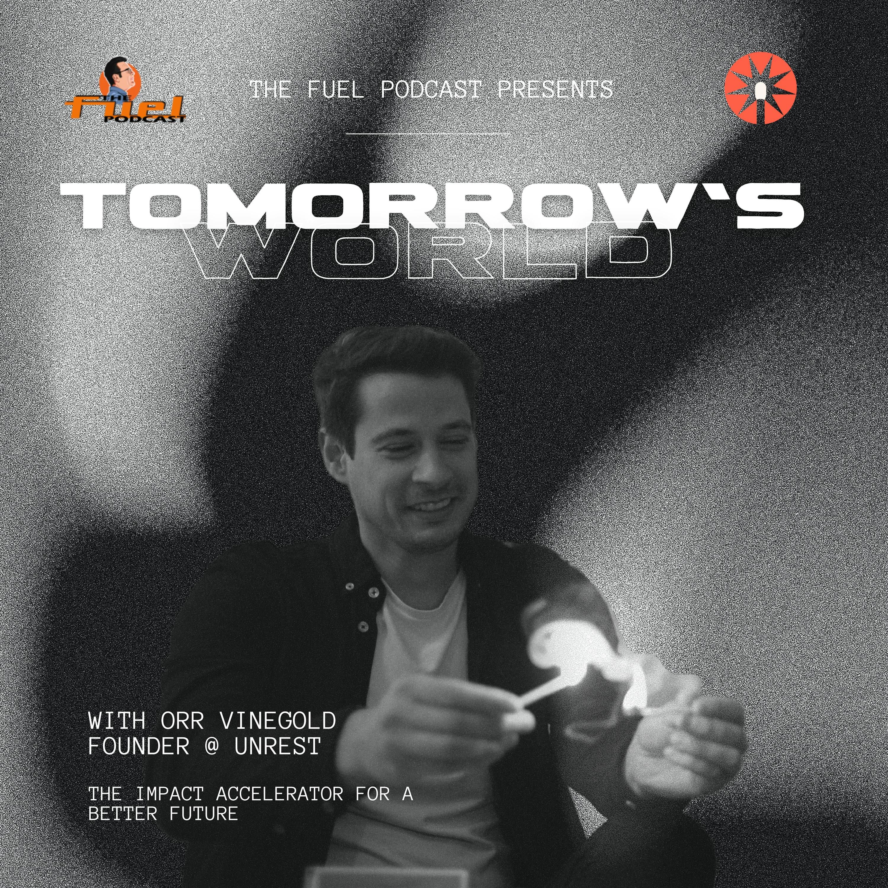 Orr Vinegold – Unrest: Tomorrow’s World