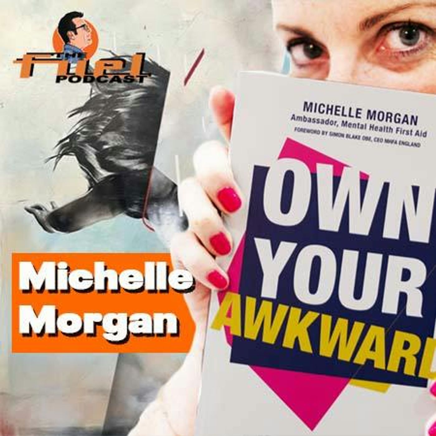 Michelle Morgan; Own Your Awkward – Mental health special