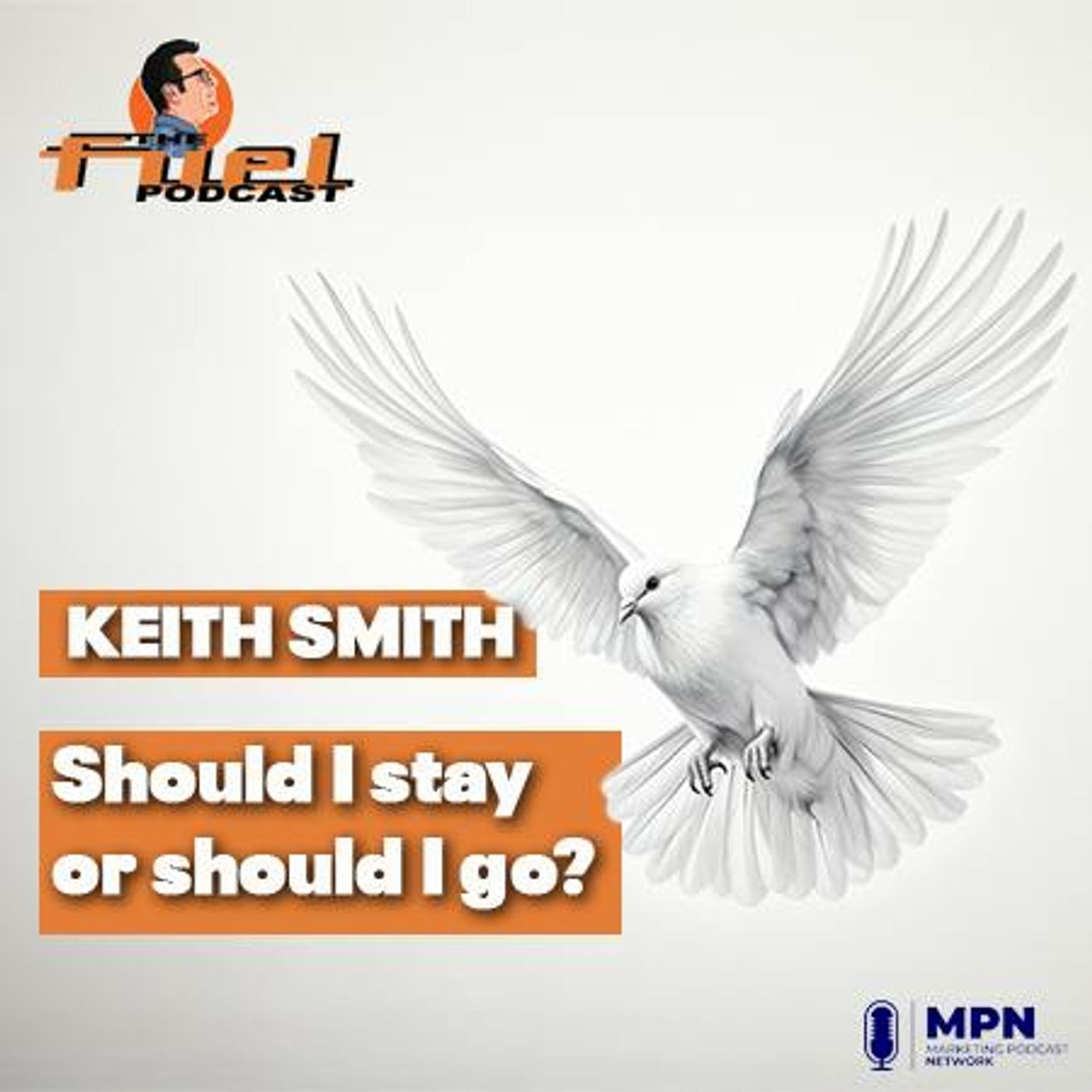 Keith Smith: Should I stay or should I go?