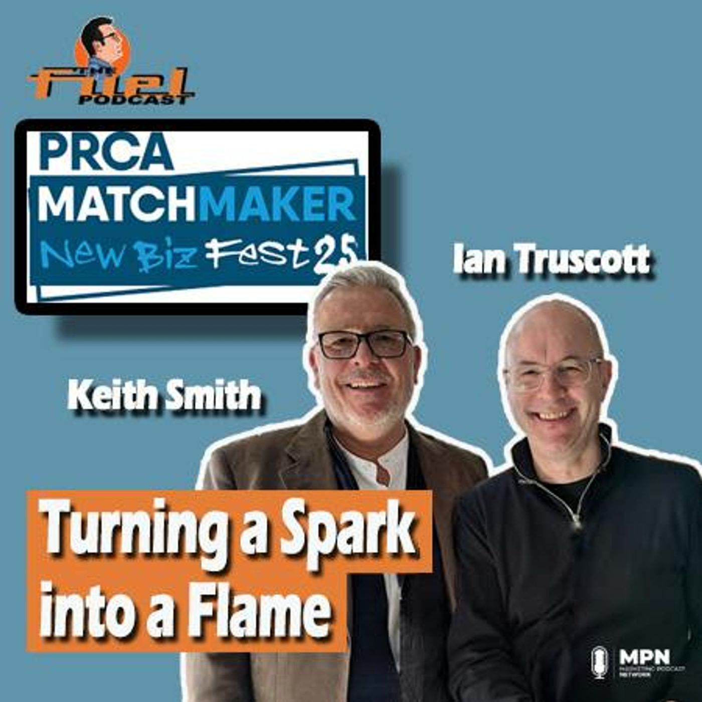 Keith Smith & Ian Truscott: PRCA NewBizFest’25